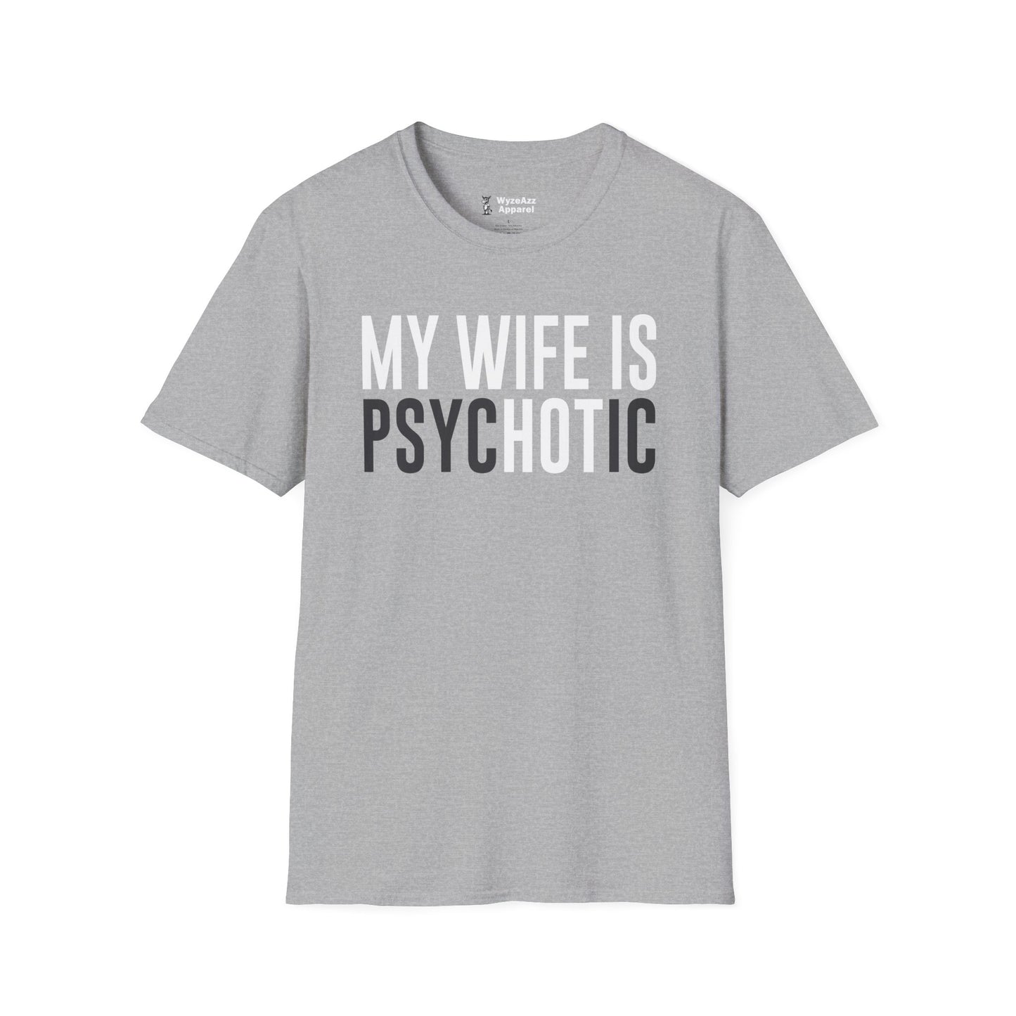 My Wife Is HOT (psycHOTic) T-Shirt