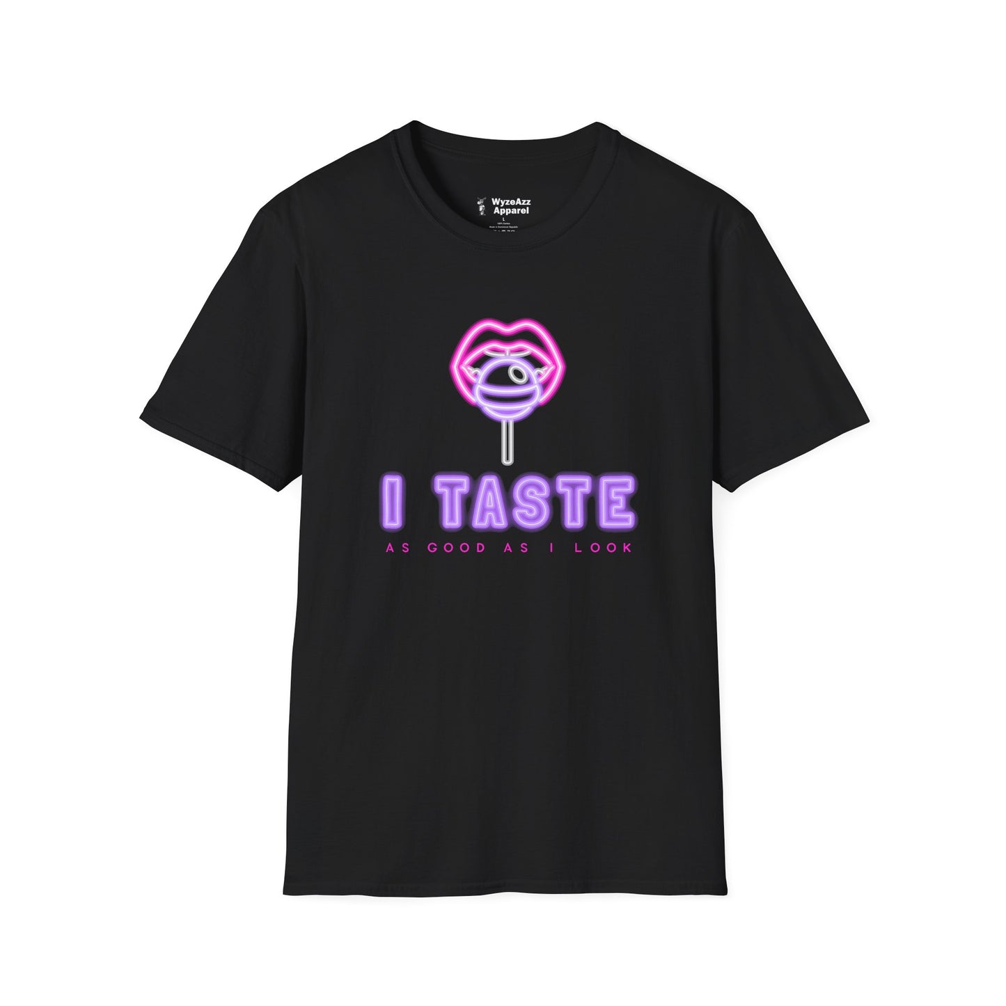 I Taste As Good As I Look T-Shirt
