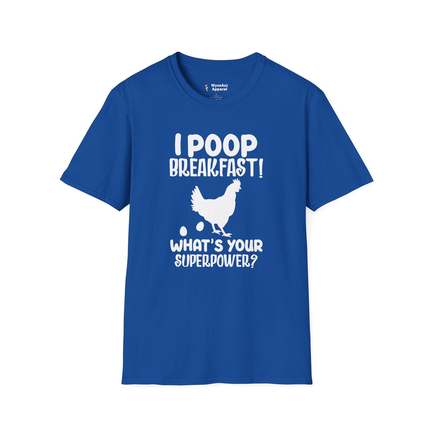 Chicken I Poop Breakfast, What's Your Superpower? T-Shirt