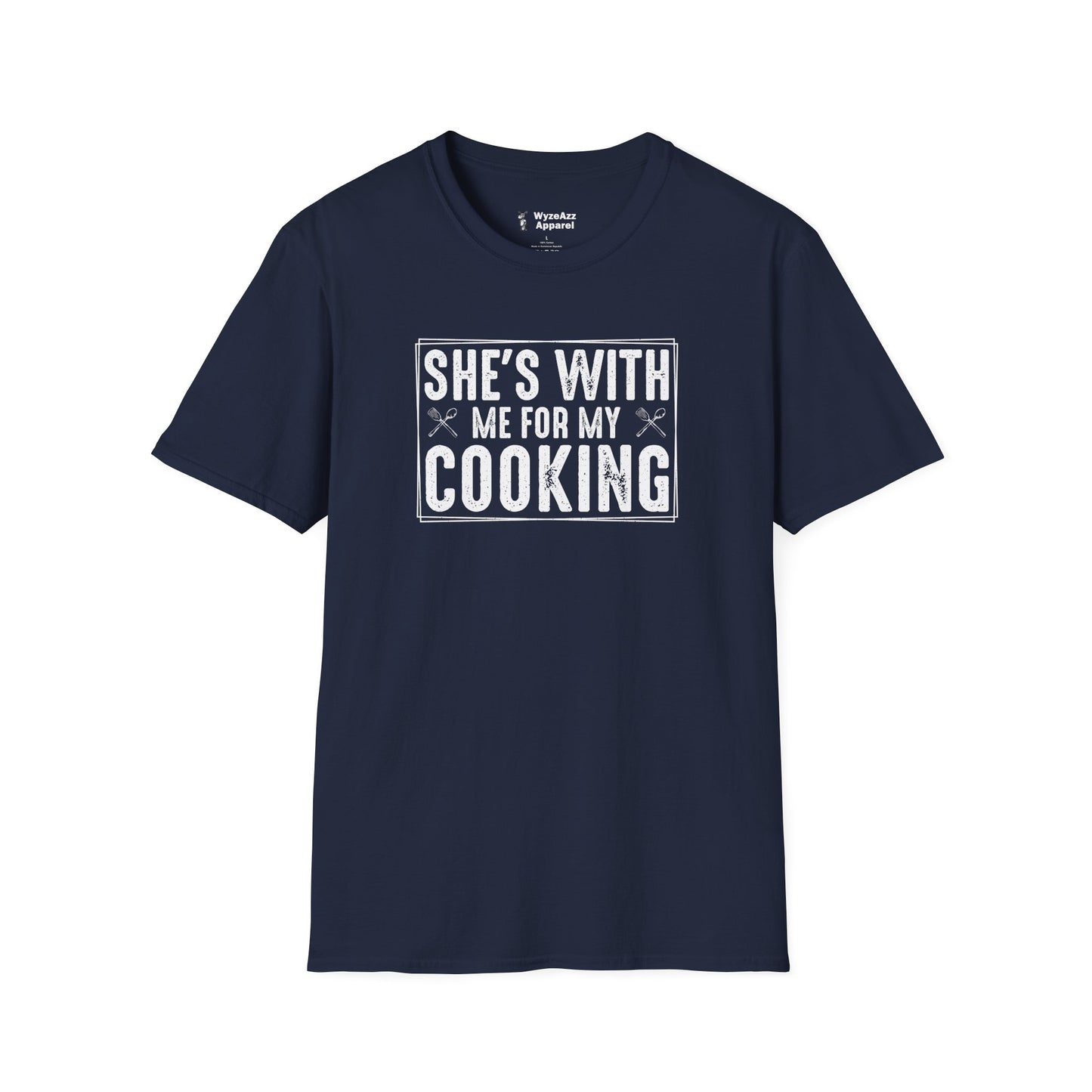 She's With Me For My Cooking T-Shirt