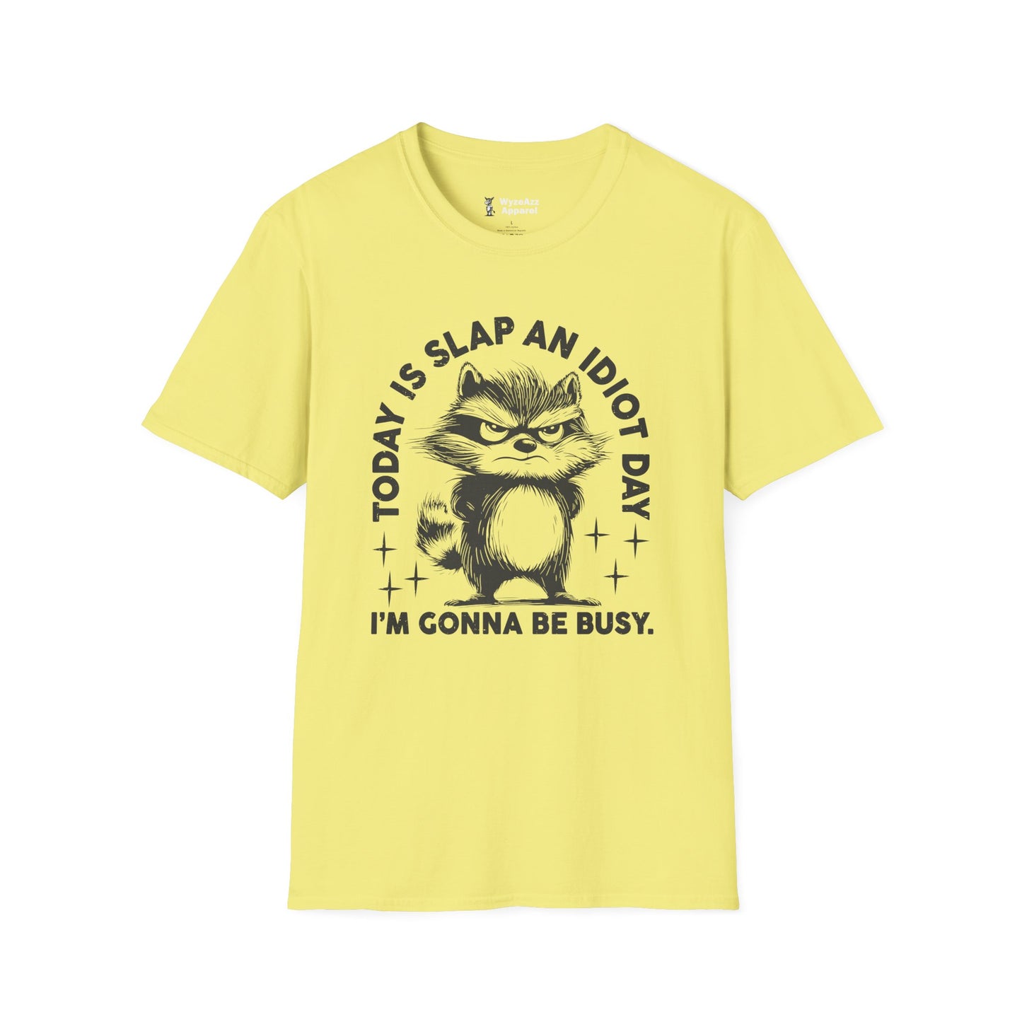 Today Is Slap An Idiot Day T-Shirt