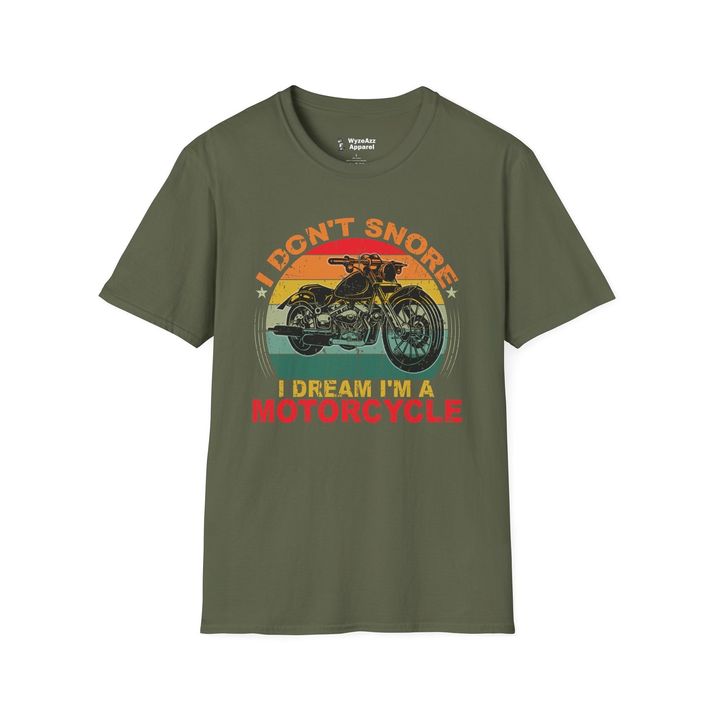 I Don't Snore, I Dream I'm A Motorcycle T-Shirt