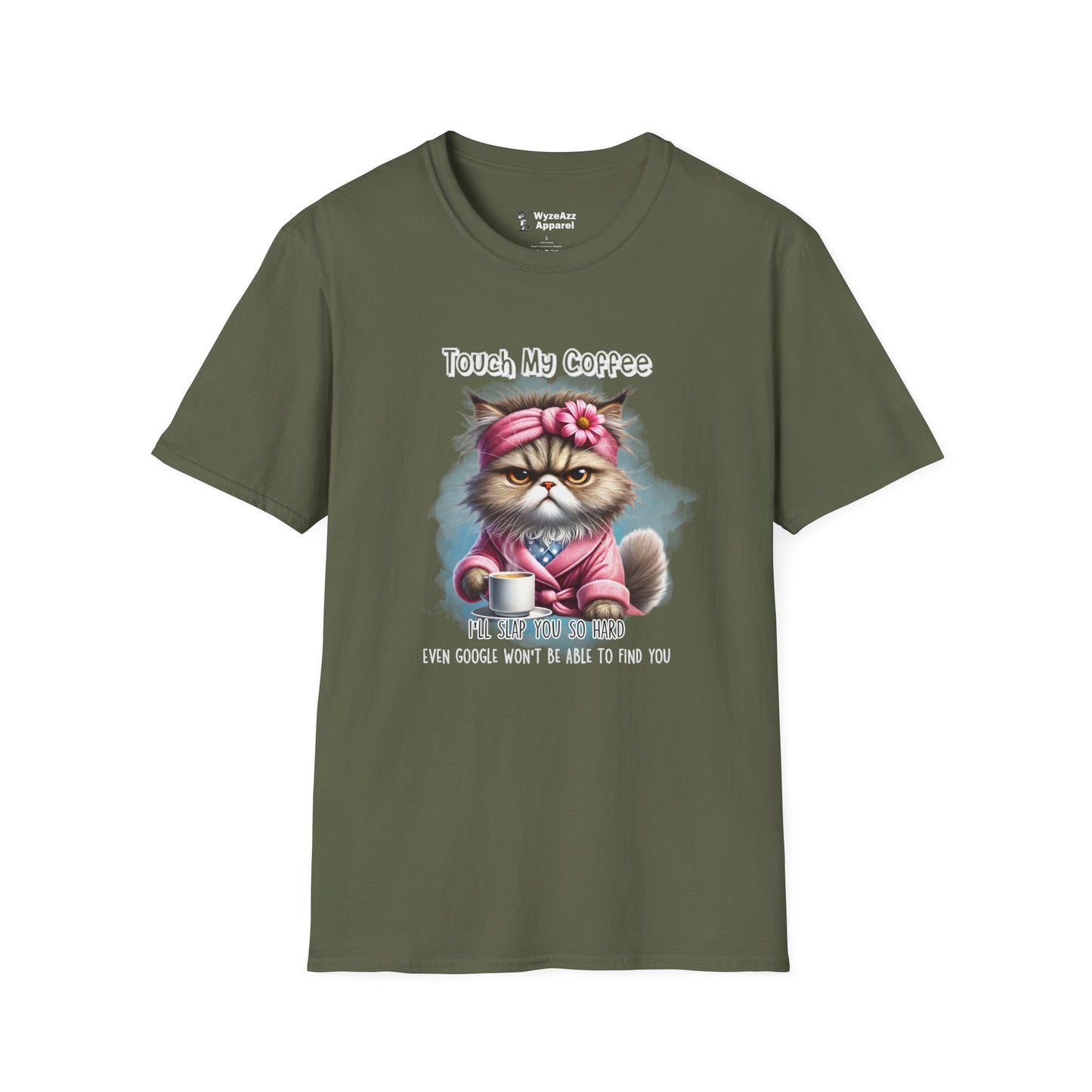 Touch My Coffee I'll Slap You So Hard Google Won't Find You T-Shirt