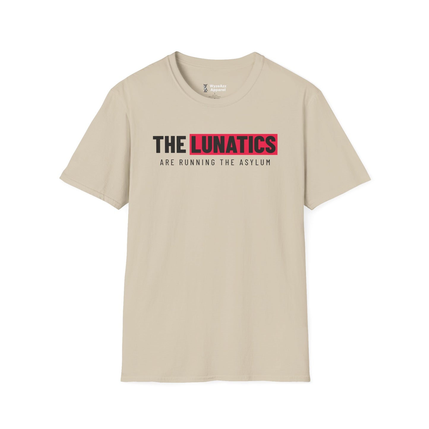 The Lunatics Are Running The Asylum T-Shirt