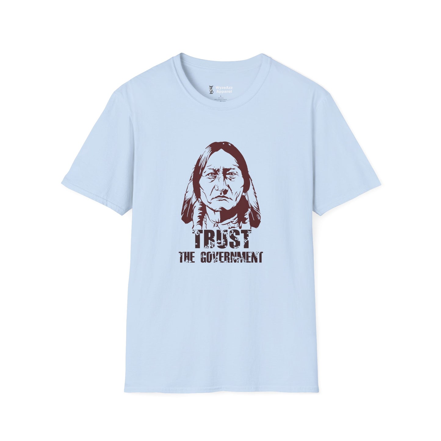 Trust The Government T-Shirt