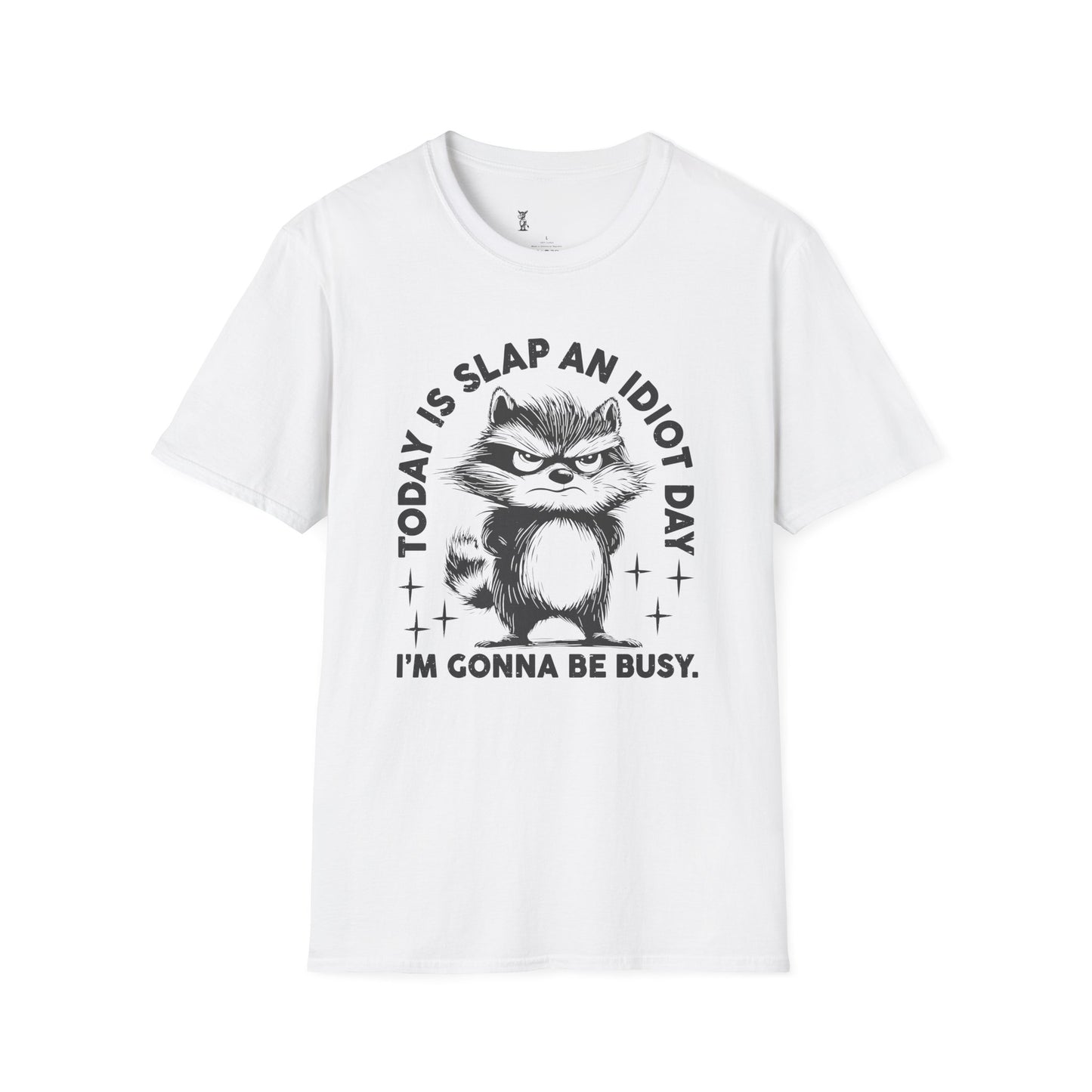 Today Is Slap An Idiot Day T-Shirt