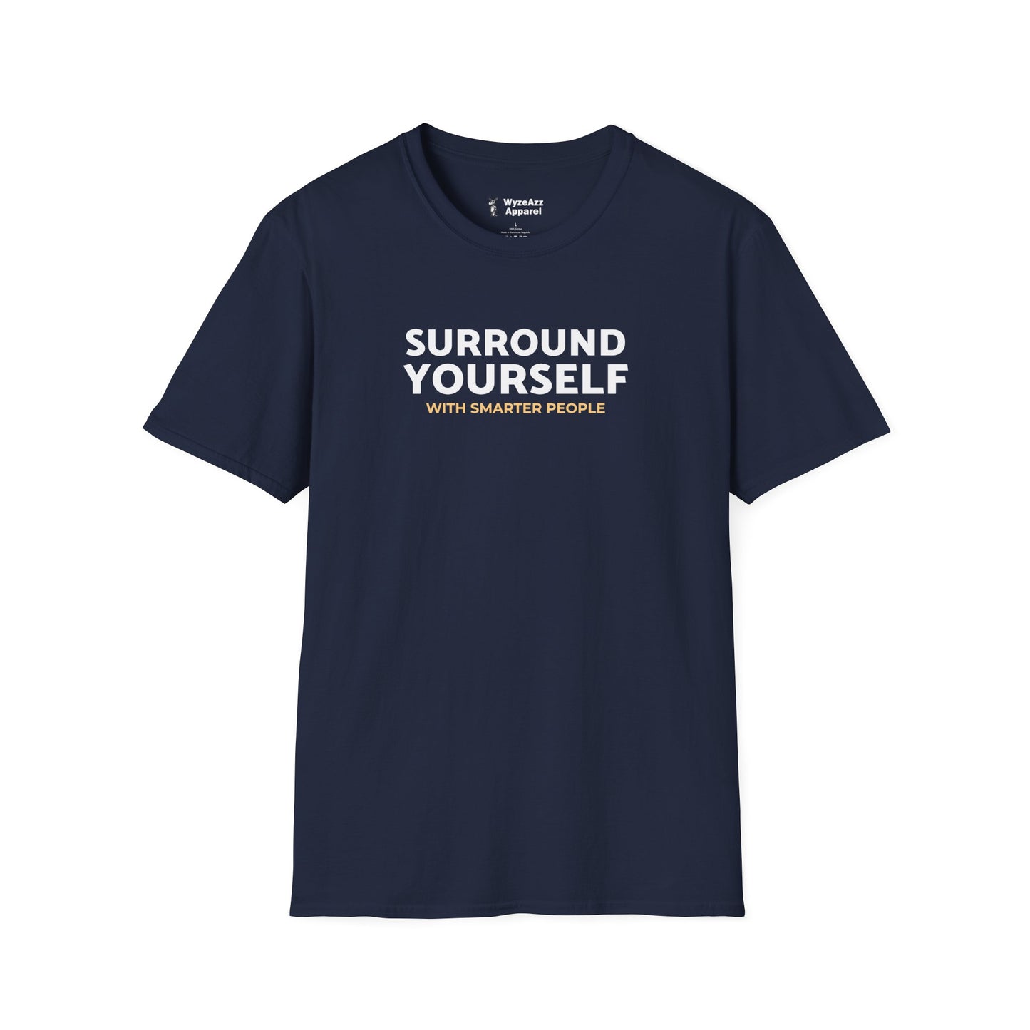 Surround Yourself With Smarter People T-Shirt