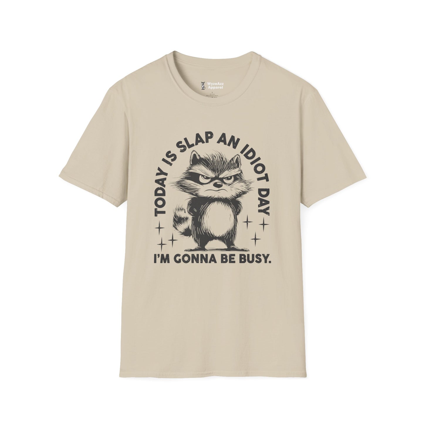 Today Is Slap An Idiot Day T-Shirt