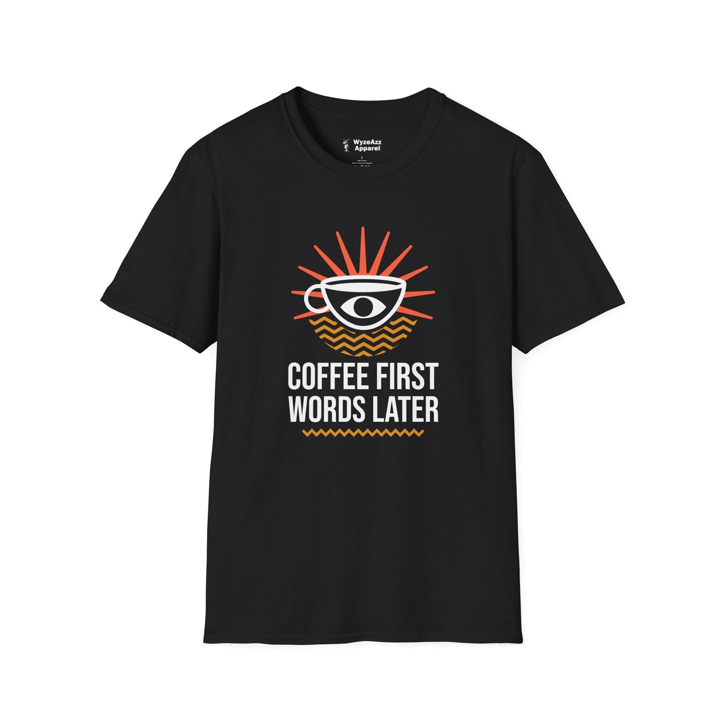 Coffee First Words Later T-Shirt
