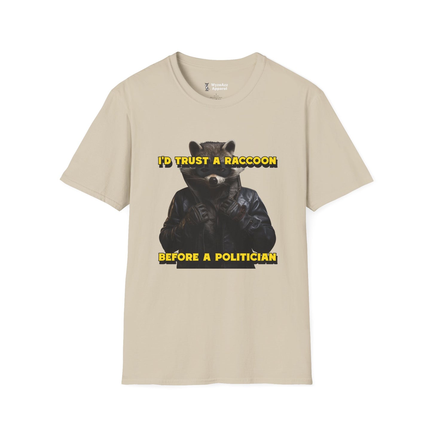 I'd Trust A Raccoon Before A Politician T-Shirt