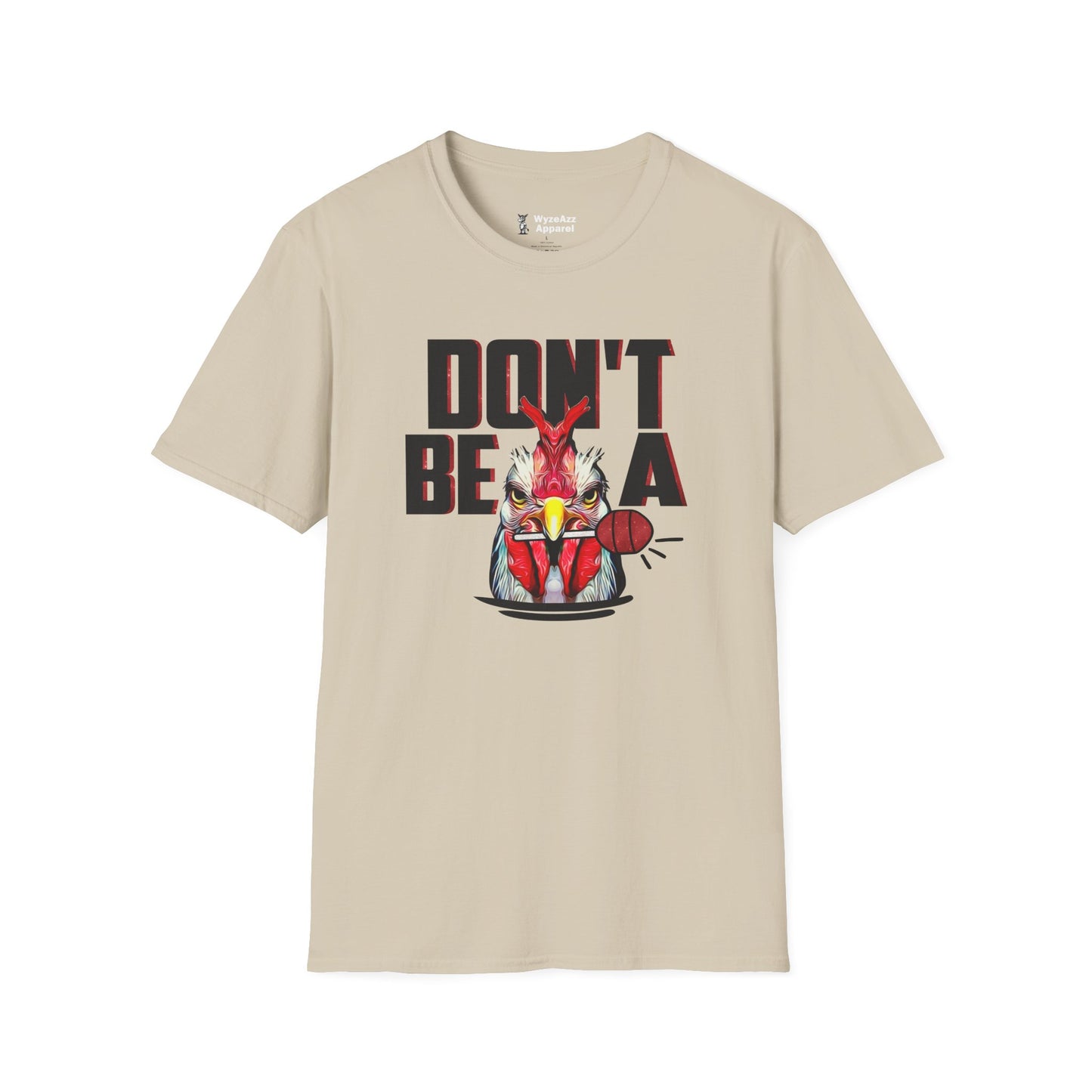 Don't Be a C*cksucker T-Shirt