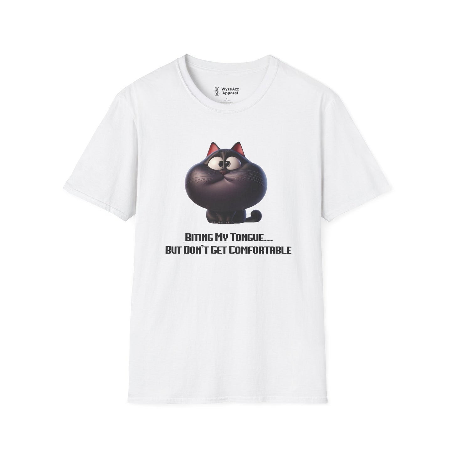 Biting My Tongue, But Don't Get Comfortable T-Shirt