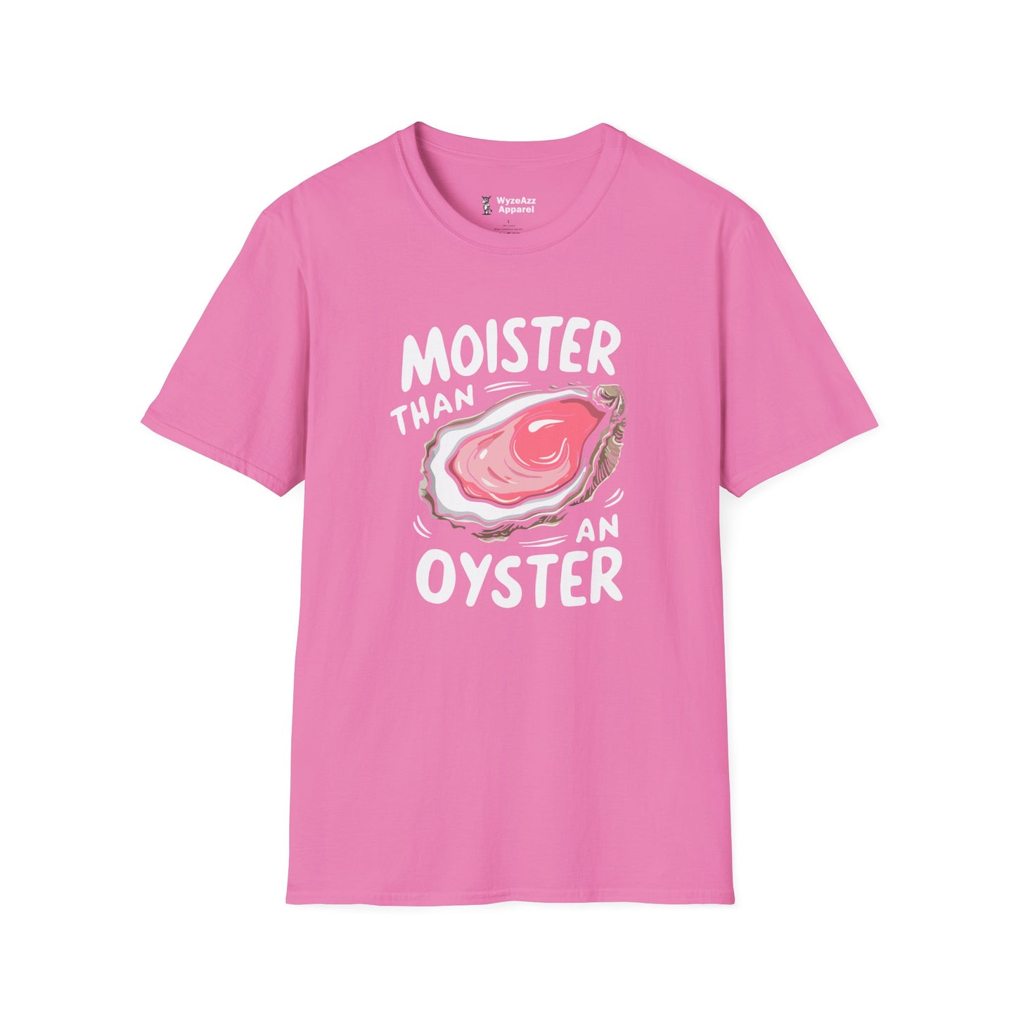 Moister Than An Oyster T-Shirt