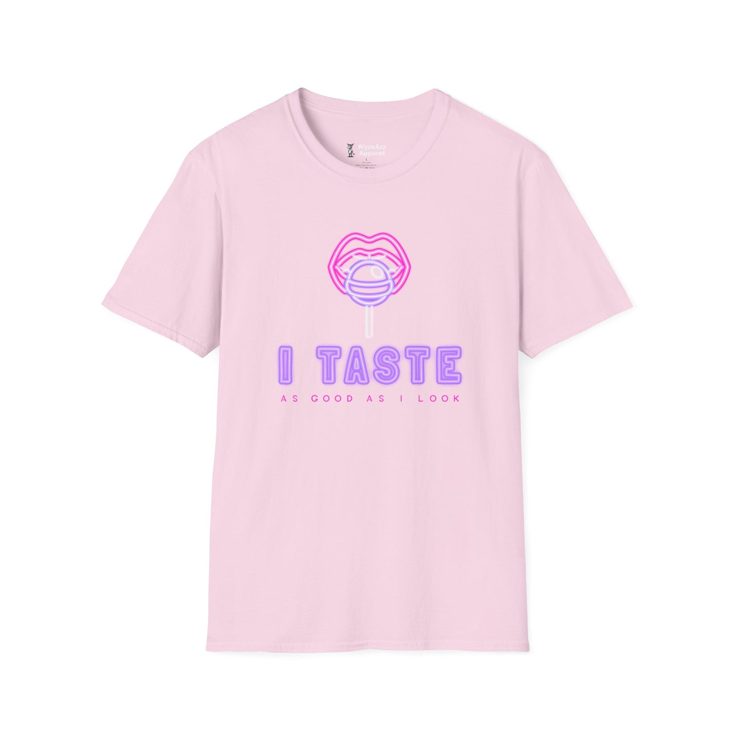 I Taste As Good As I Look T-Shirt