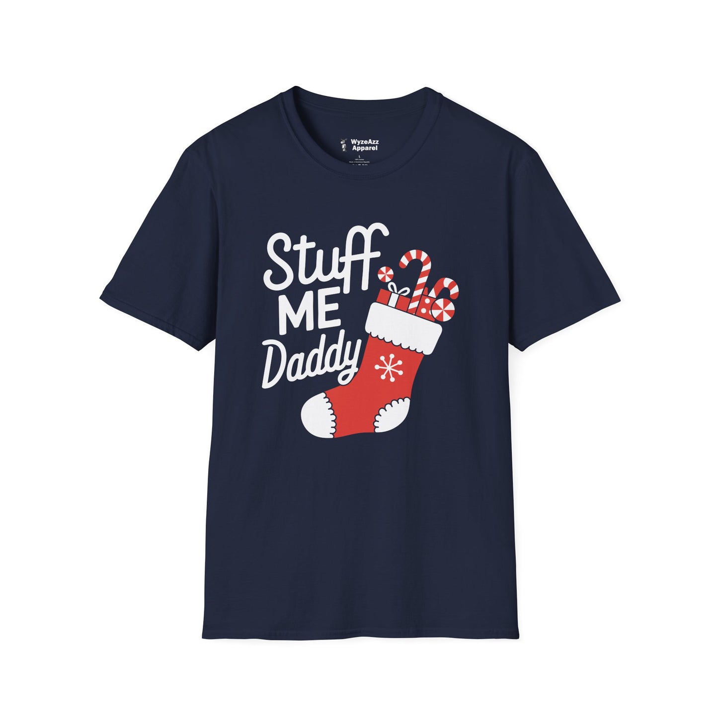 Stuff Me Daddy - Christmas Stocking T-Shirt