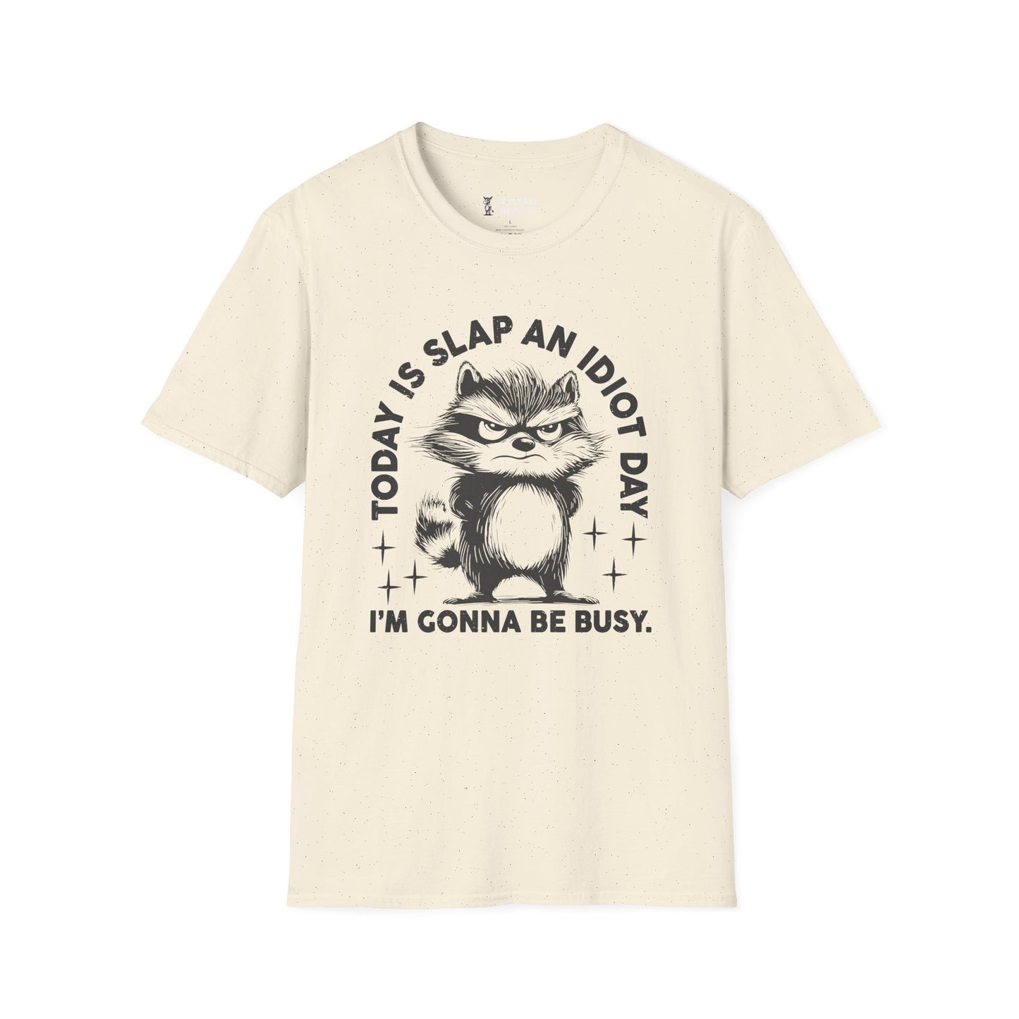 Today Is Slap An Idiot Day T-Shirt