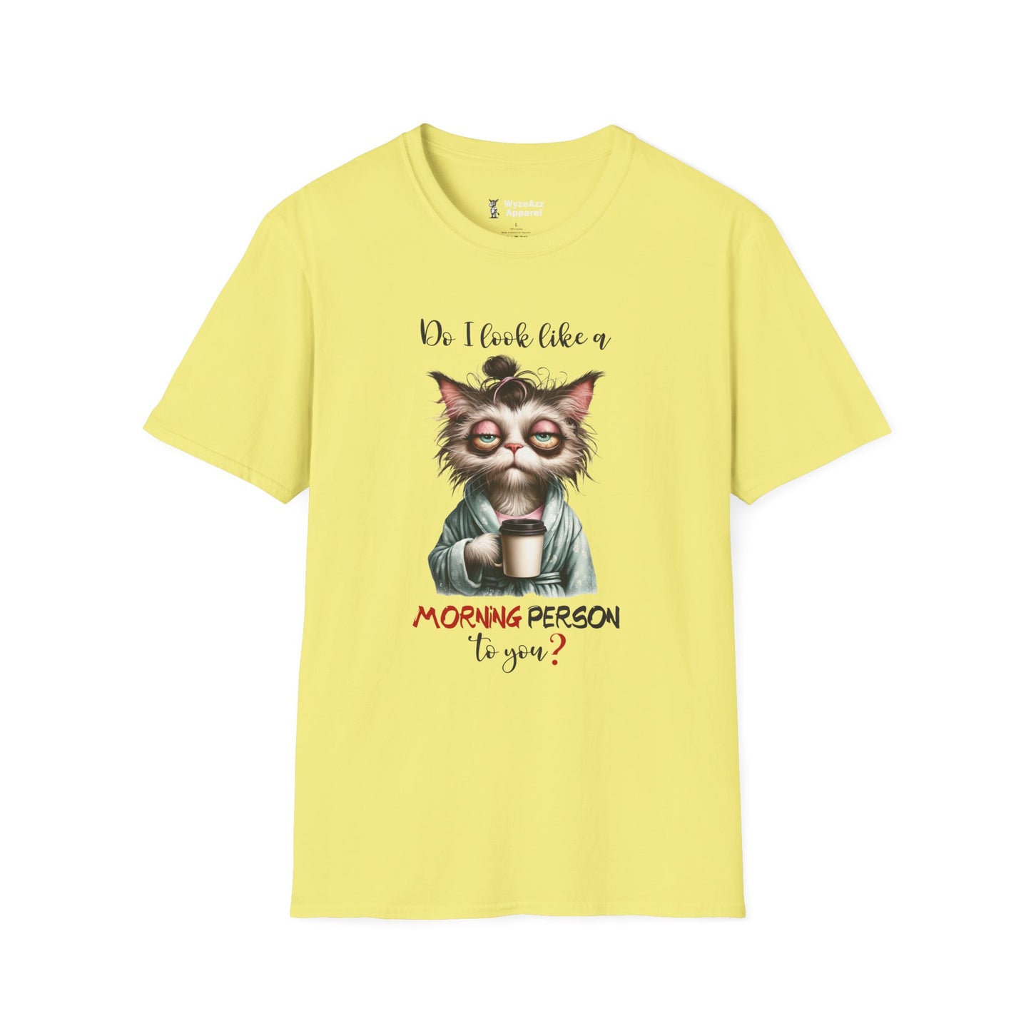 Do I Look Like A Morning Person To You T-Shirt