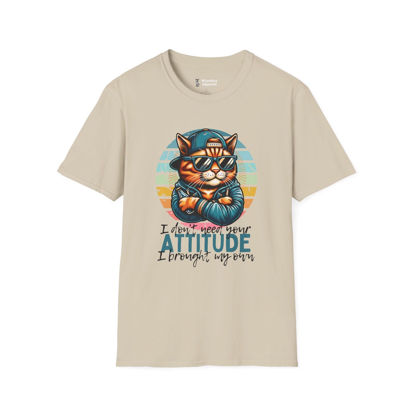 I Don’t Need Your Attitude T-Shirt