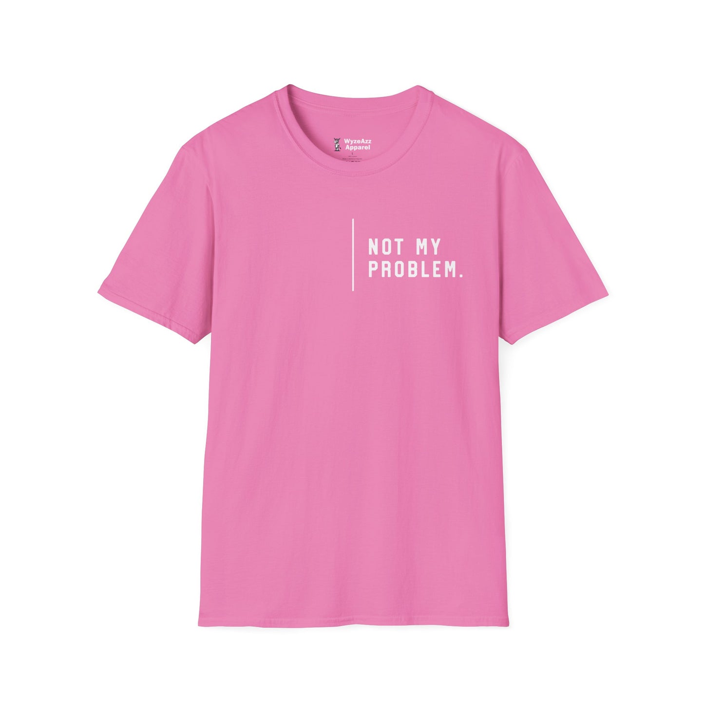 Not My Problem T-Shirt