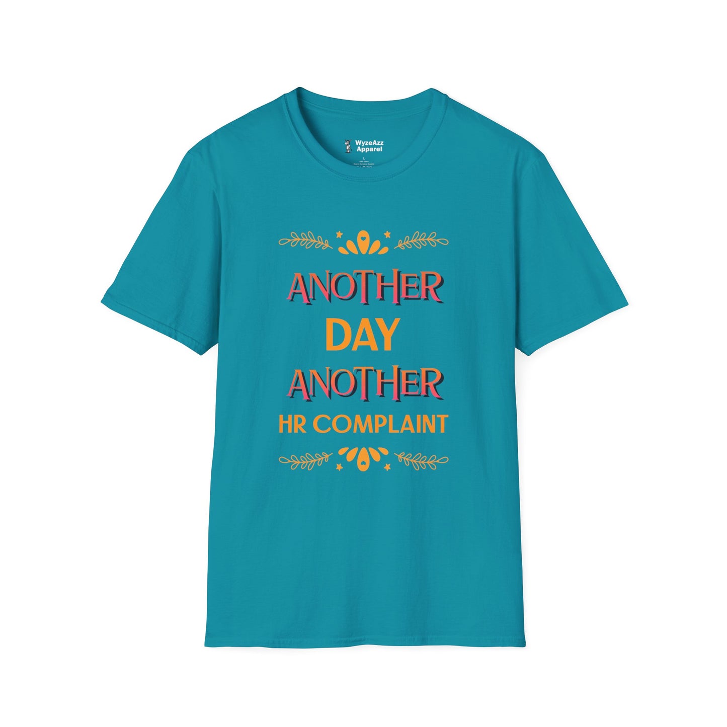 Another Day, Another HR Complaint T-Shirt