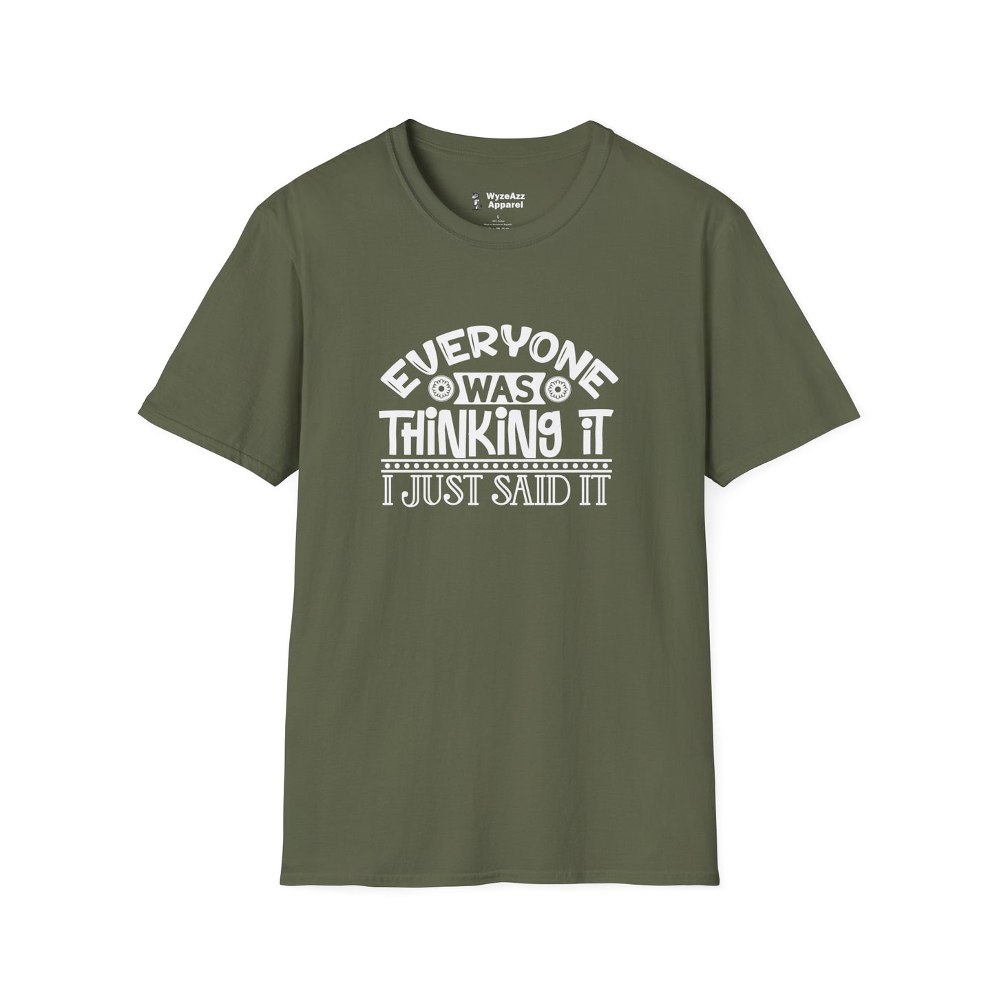 Everyone Was Thinking It T-Shirt
