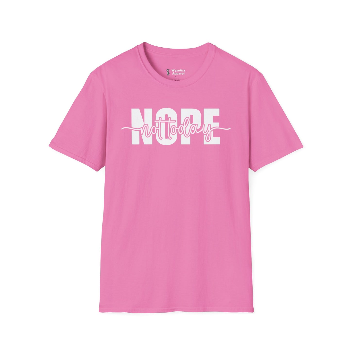Nope Not Today T-Shirt