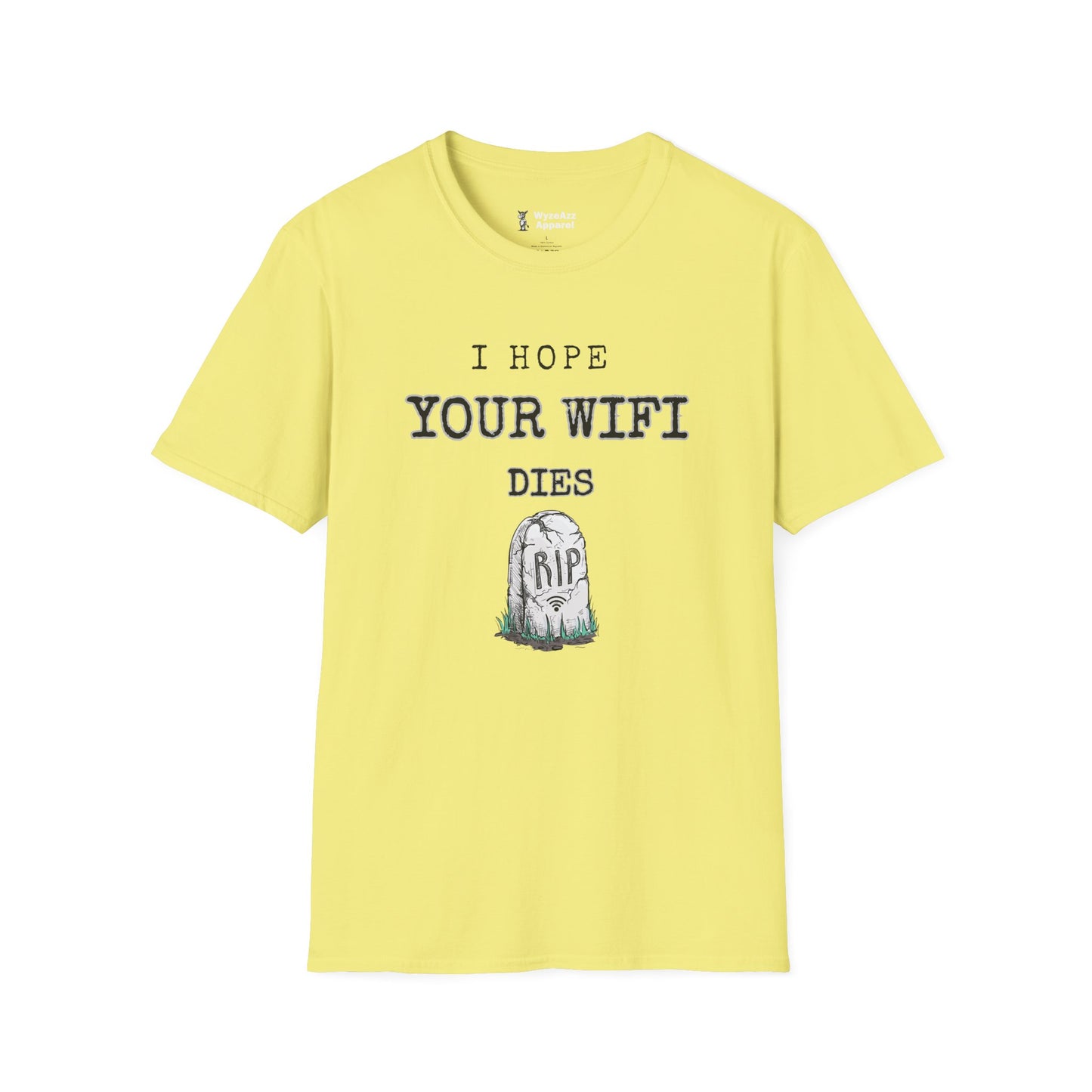 I Hope Your Wifi Dies T-Shirt
