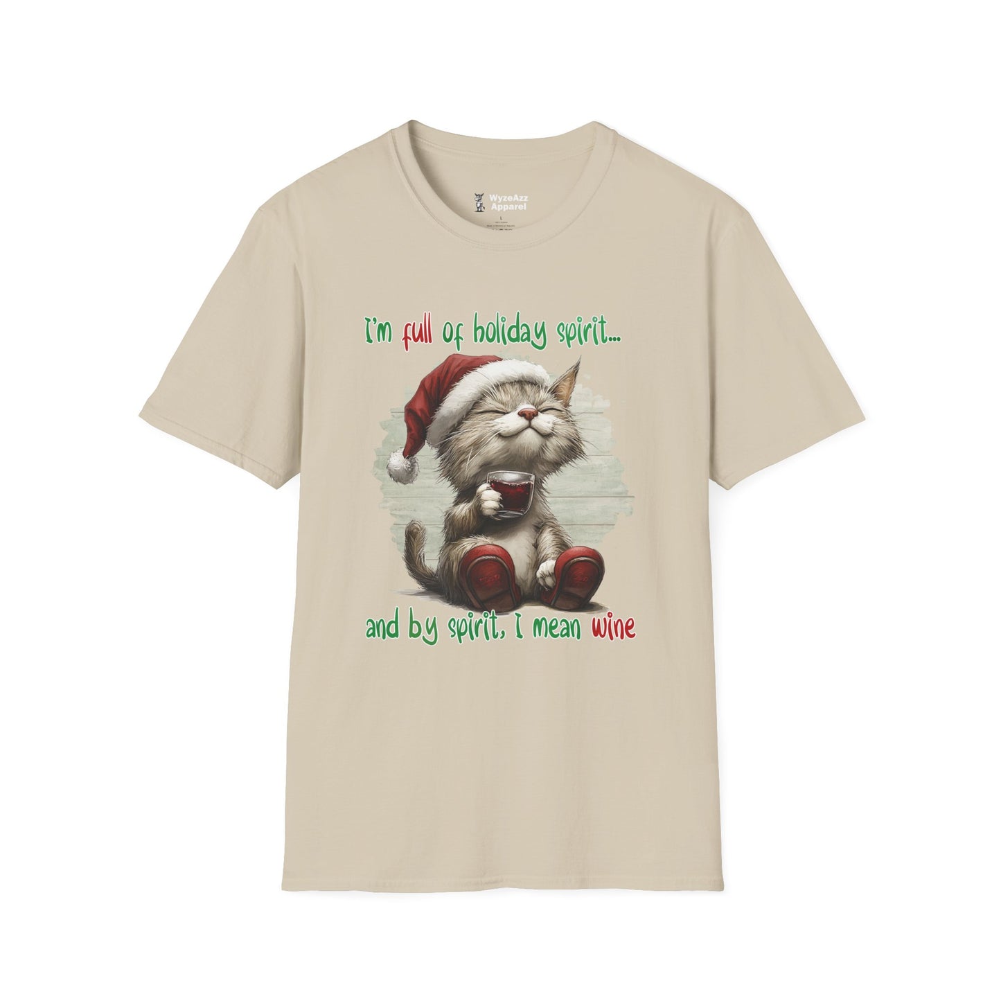 I'm Full Of Holiday Spirit - Christmas Wine T-Shirt
