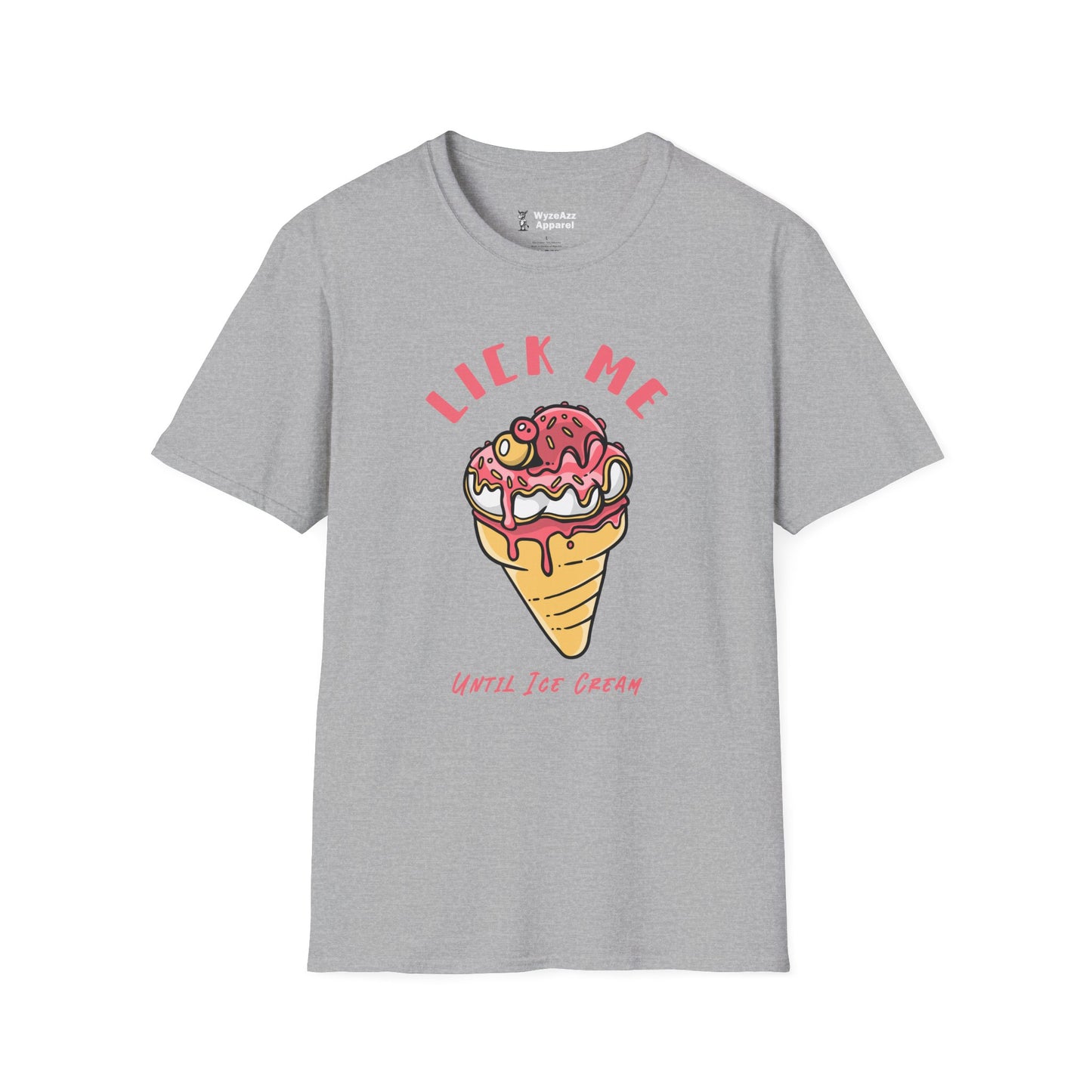 Lick Me Until Ice Cream T-Shirt