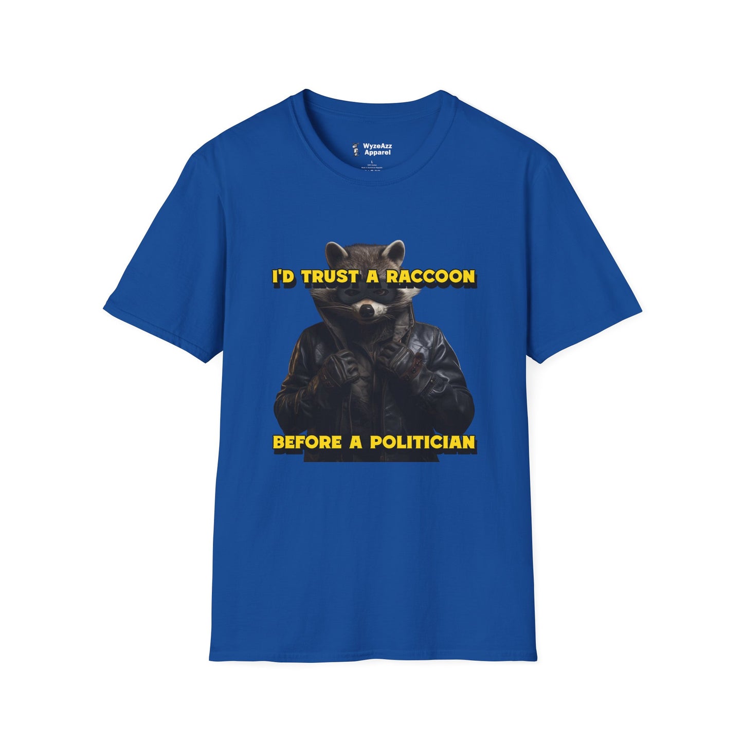 I'd Trust A Raccoon Before A Politician T-Shirt