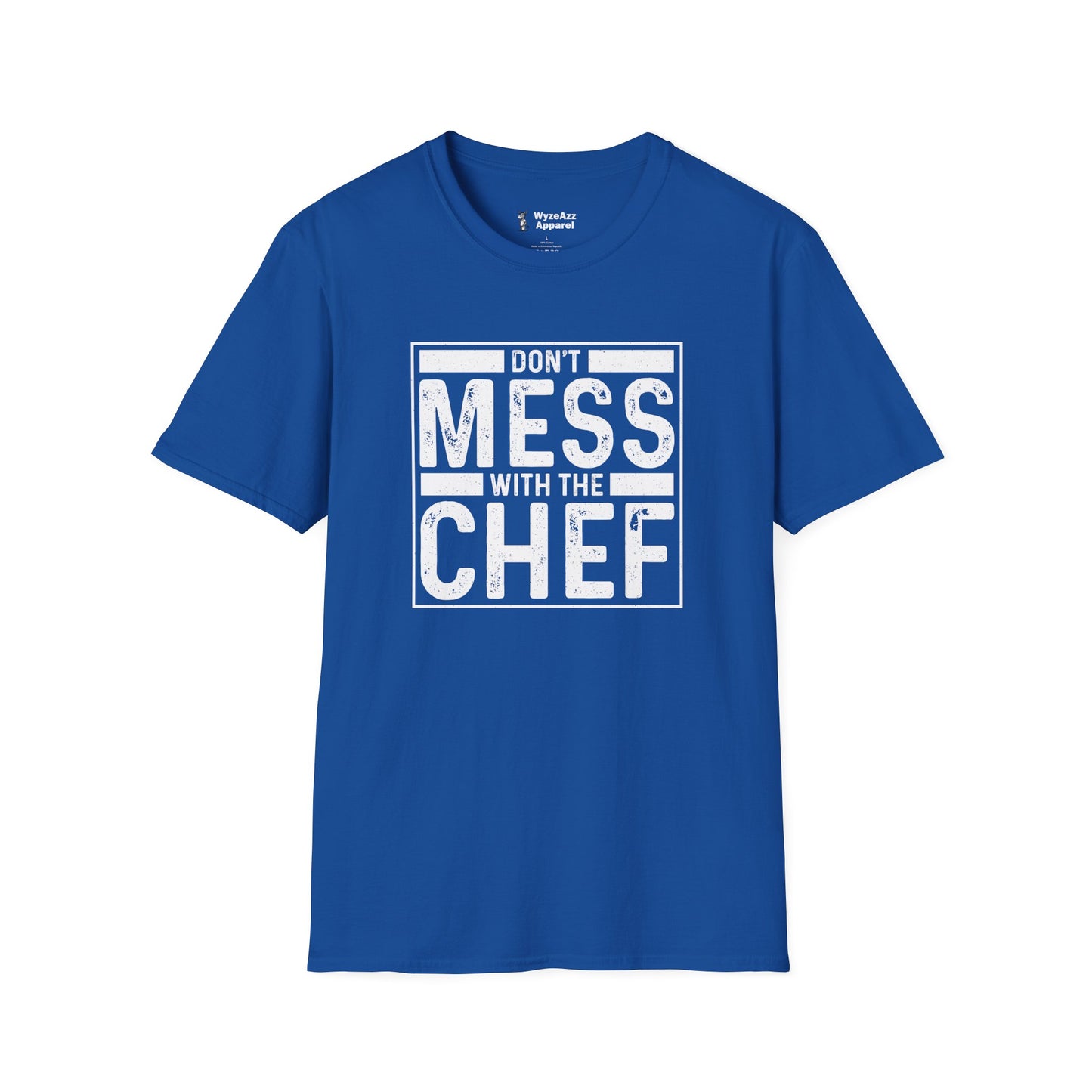 Don't Mess With The Chef - Cooking T-Shirt
