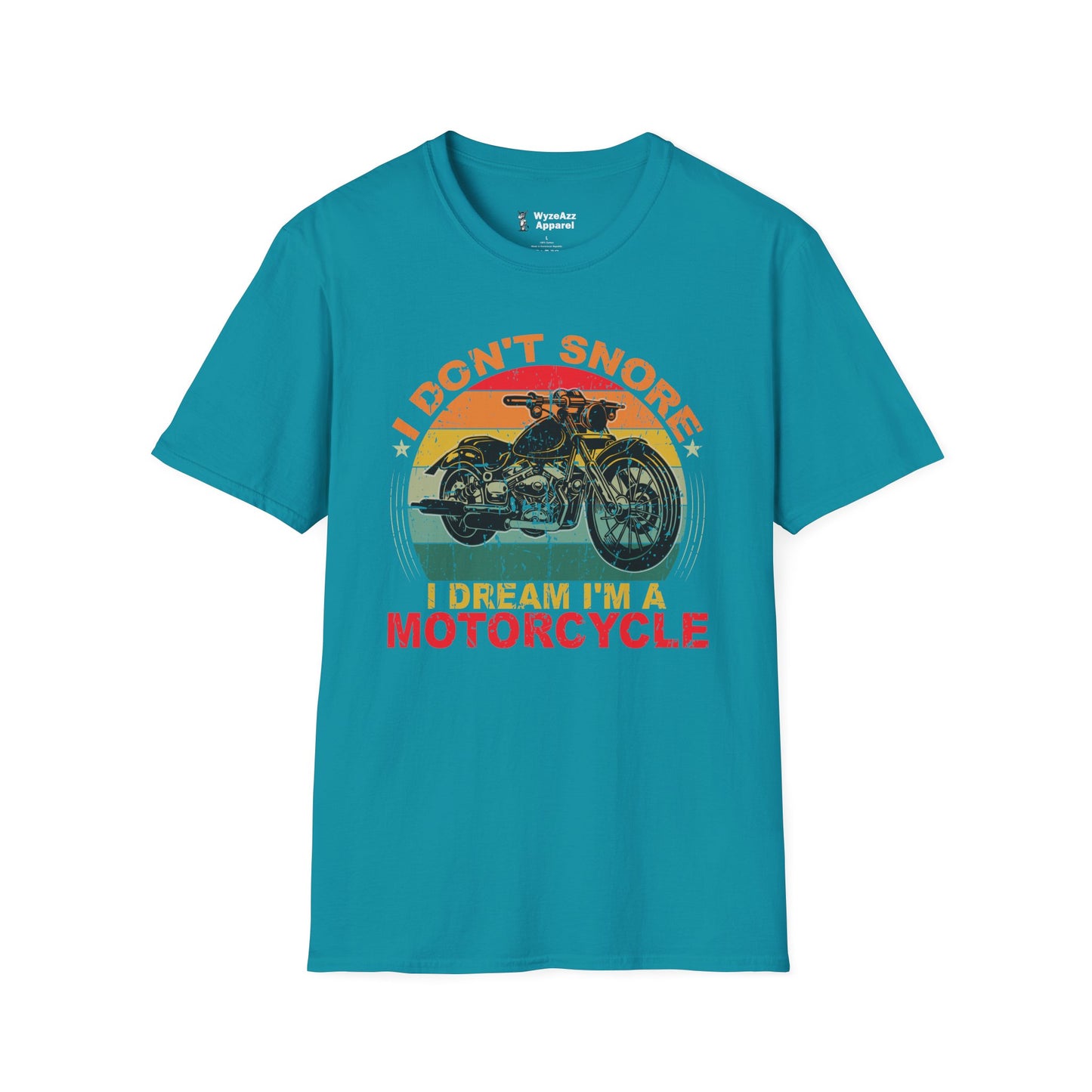 I Don't Snore, I Dream I'm A Motorcycle T-Shirt