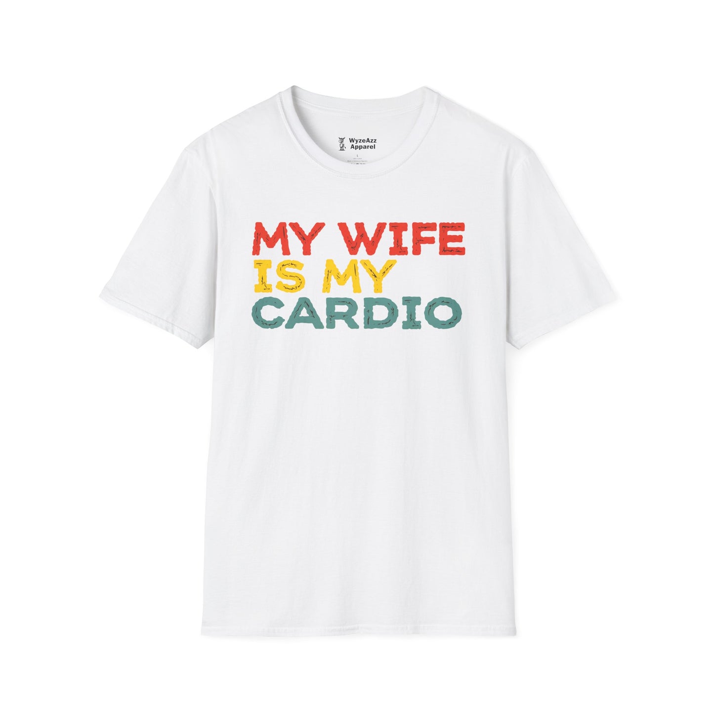 My Wife Is My Cardio T-Shirt