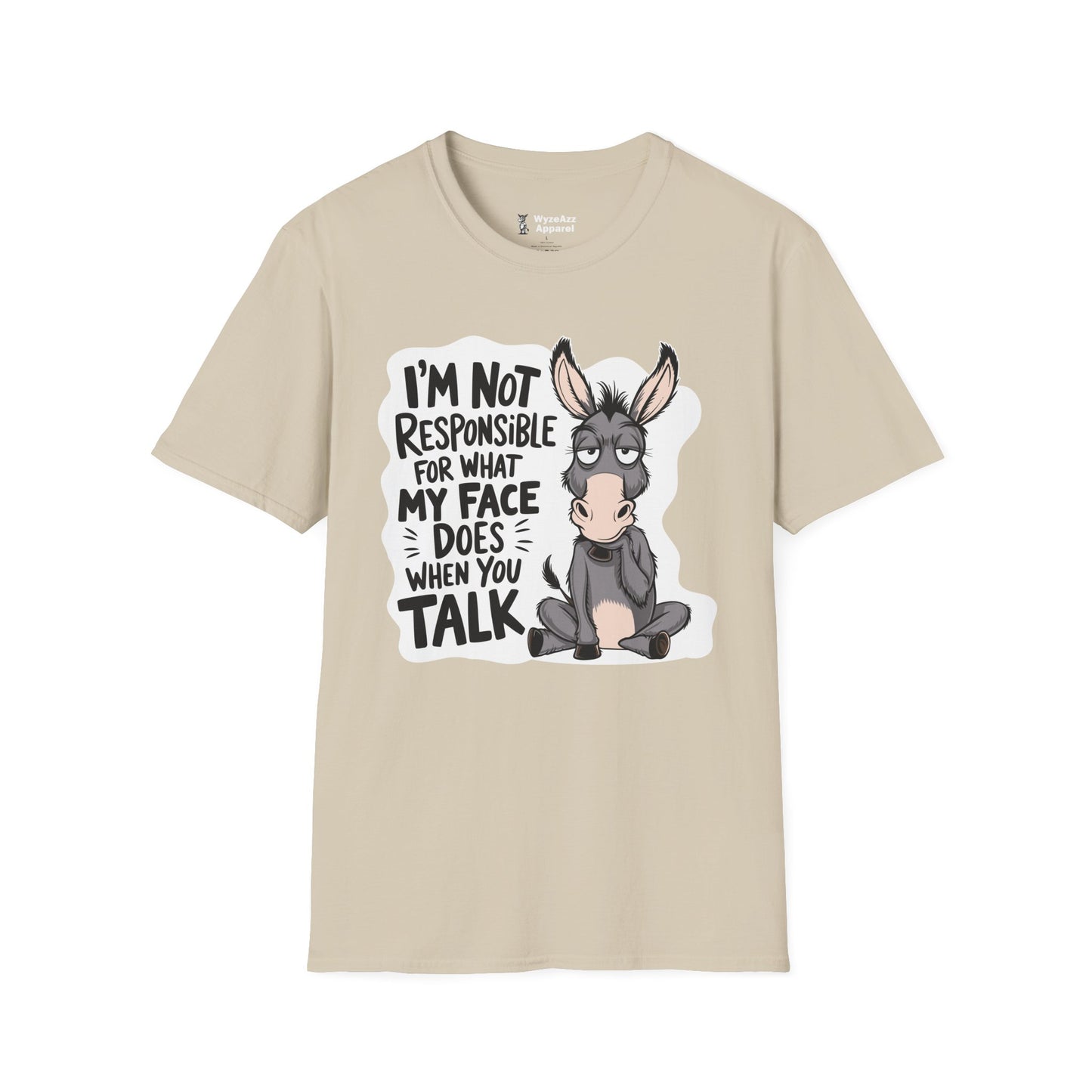 I'm Not Responsible For What My Face Does When You Talk T-Shirt