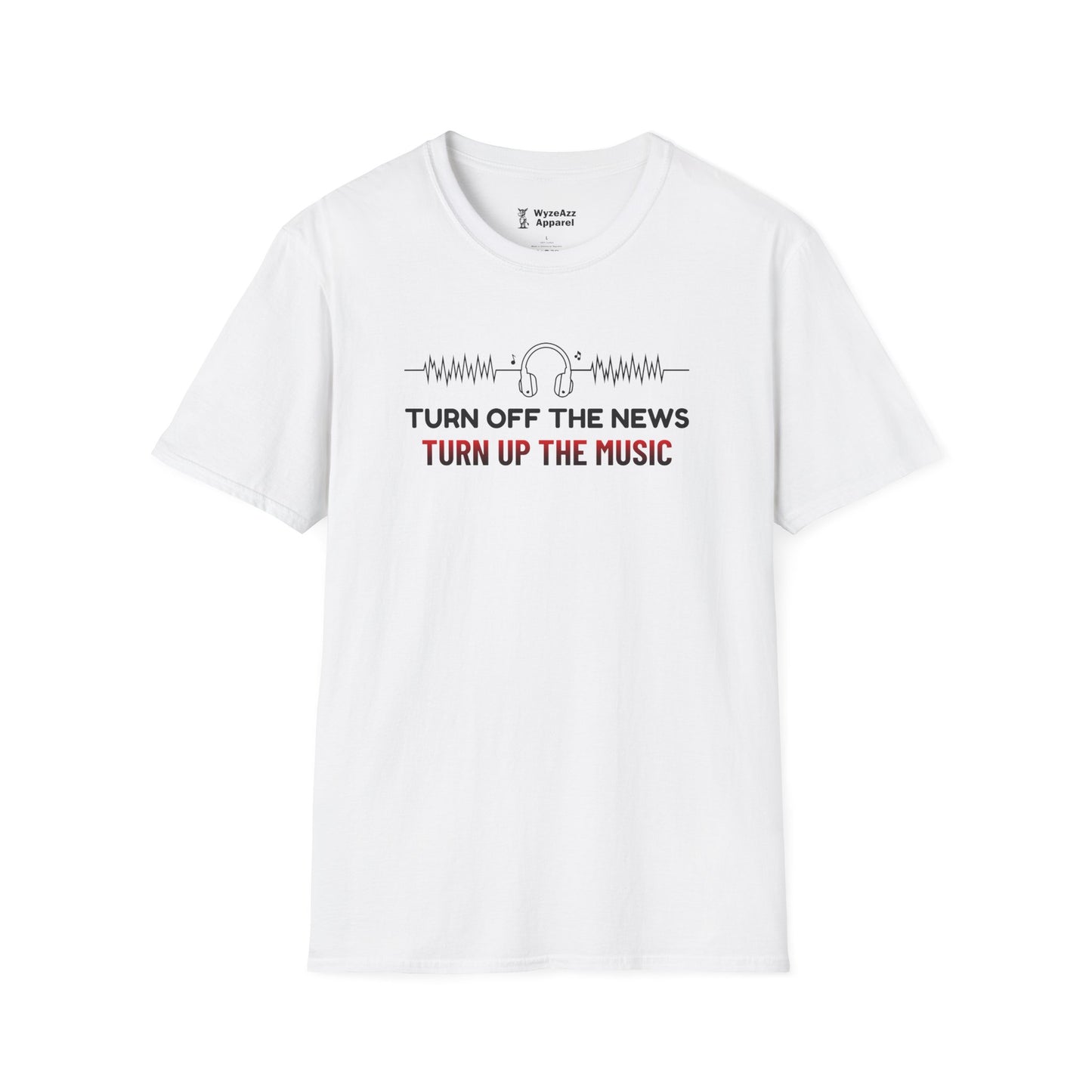 Turn Off The News, Turn Up The Music T-Shirt