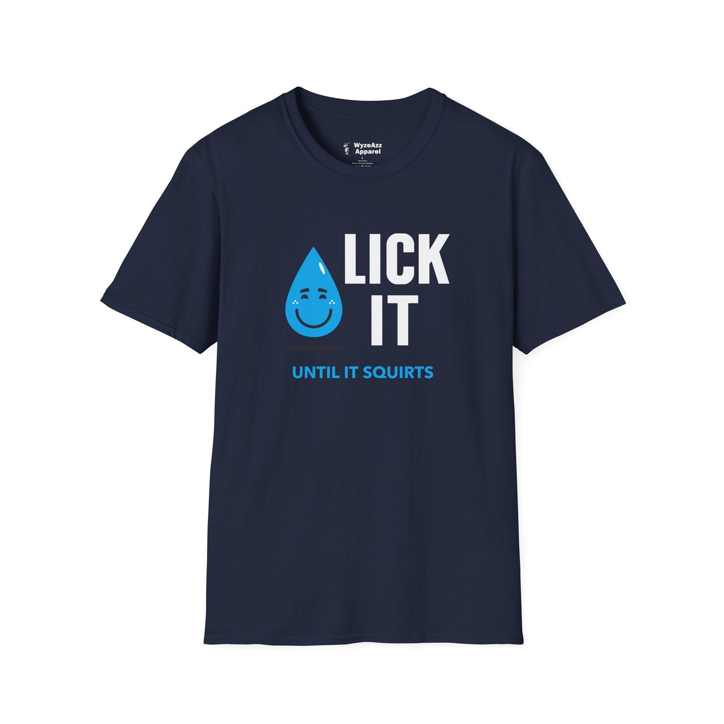Lick It Until It Squirts T-Shirt