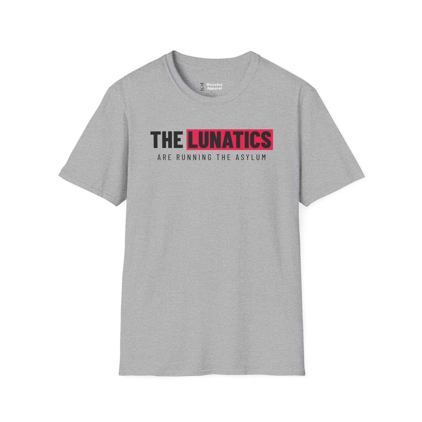The Lunatics Are Running The Asylum T-Shirt