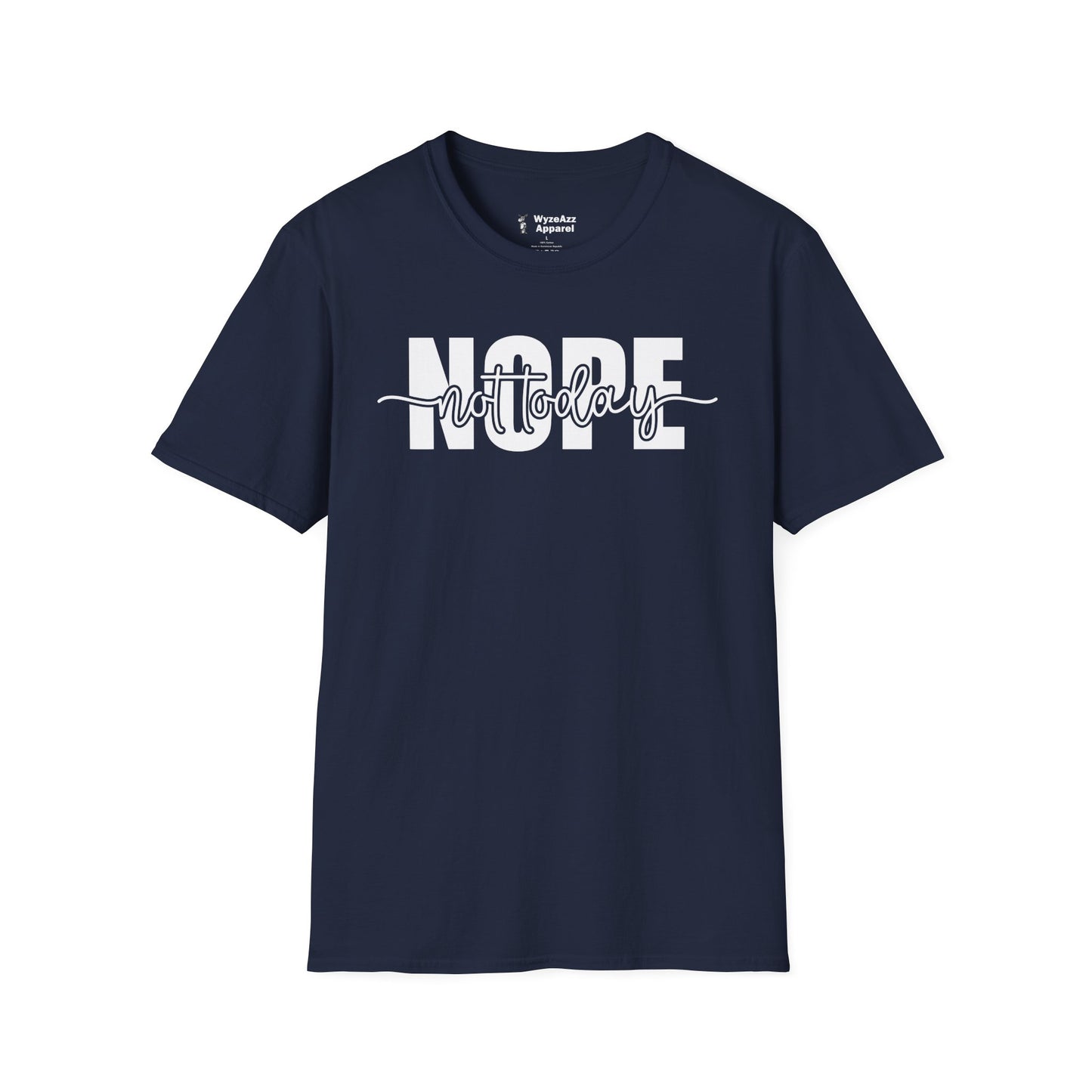 Nope Not Today T-Shirt