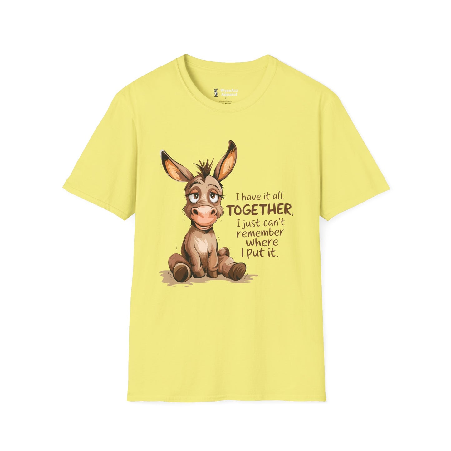I Have It All Together T-Shirt