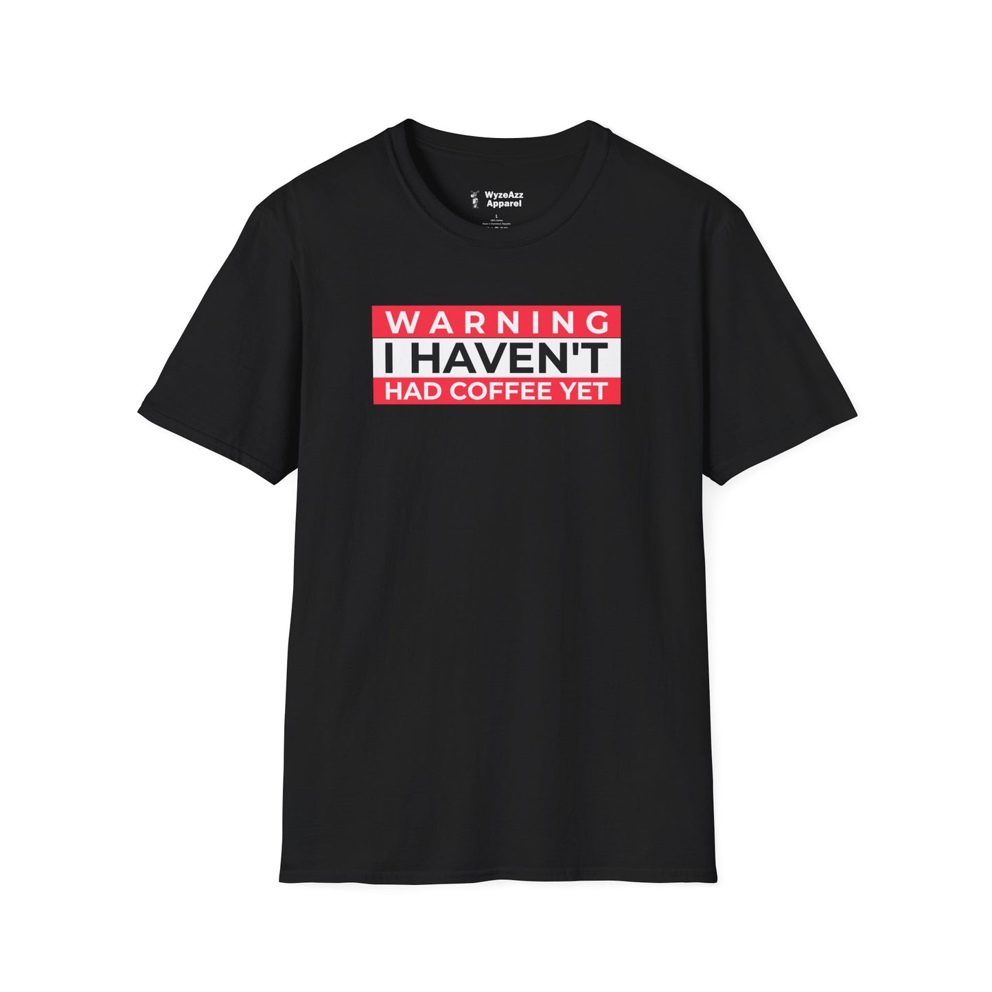 Warning - I Haven't Had Coffee Yet T-Shirt