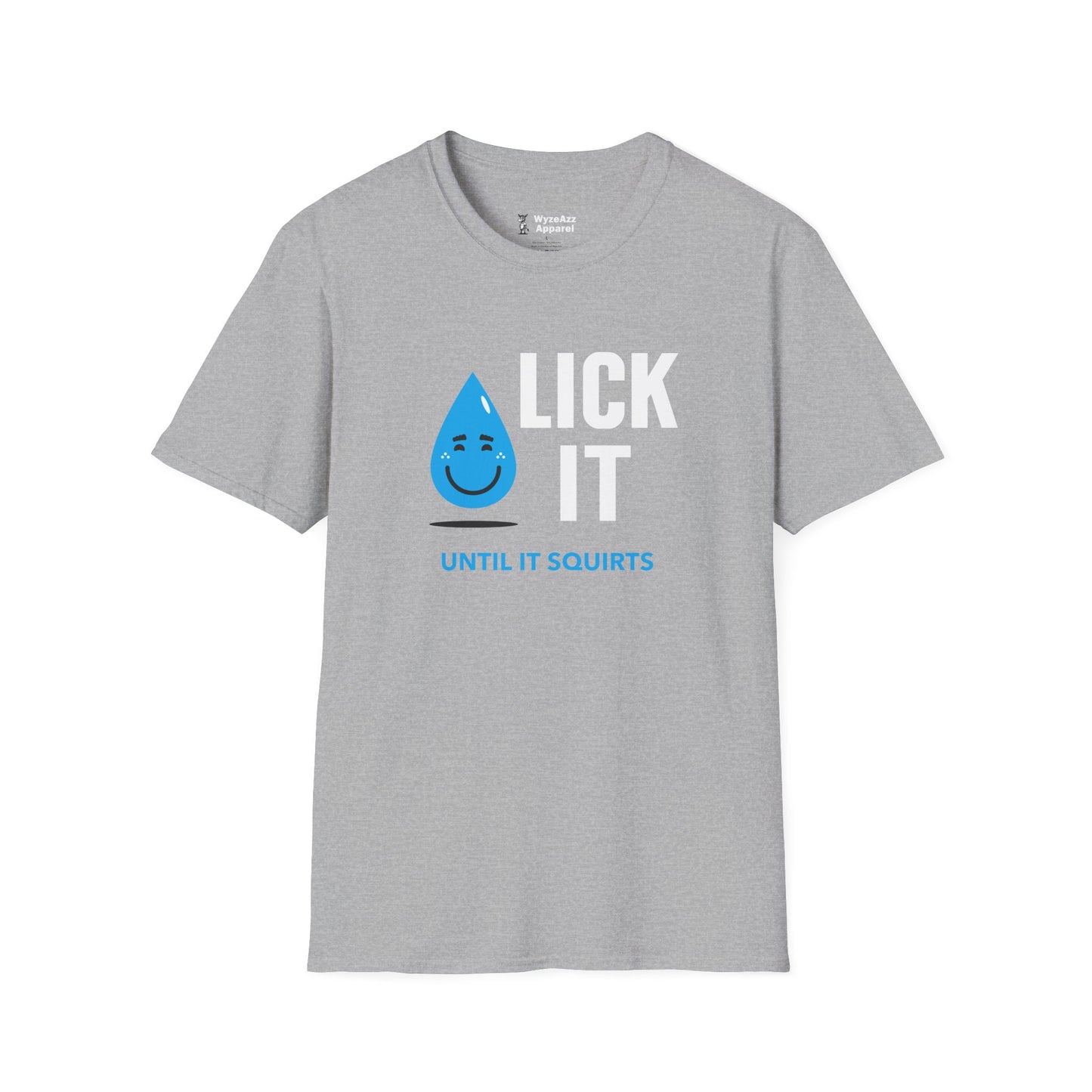 Lick It Until It Squirts T-Shirt