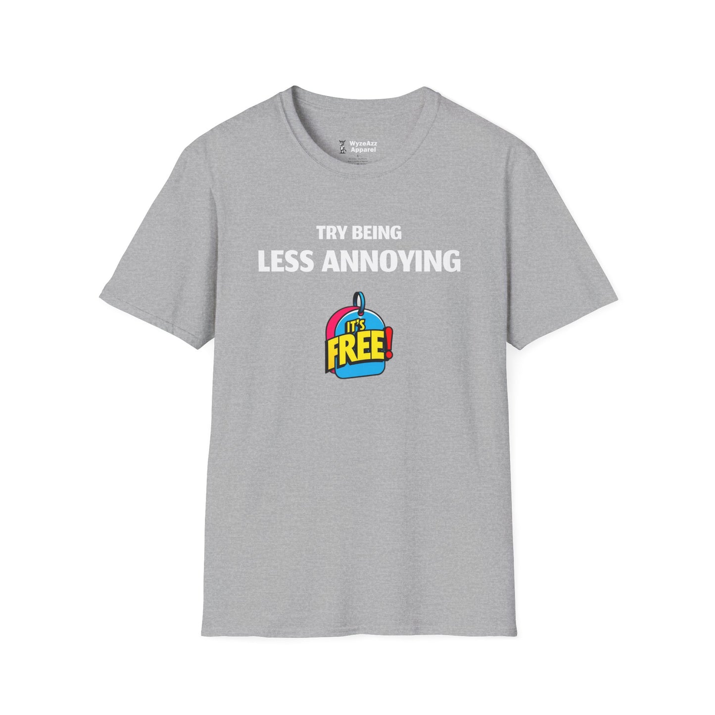 Try Being Less Annoying T-Shirt