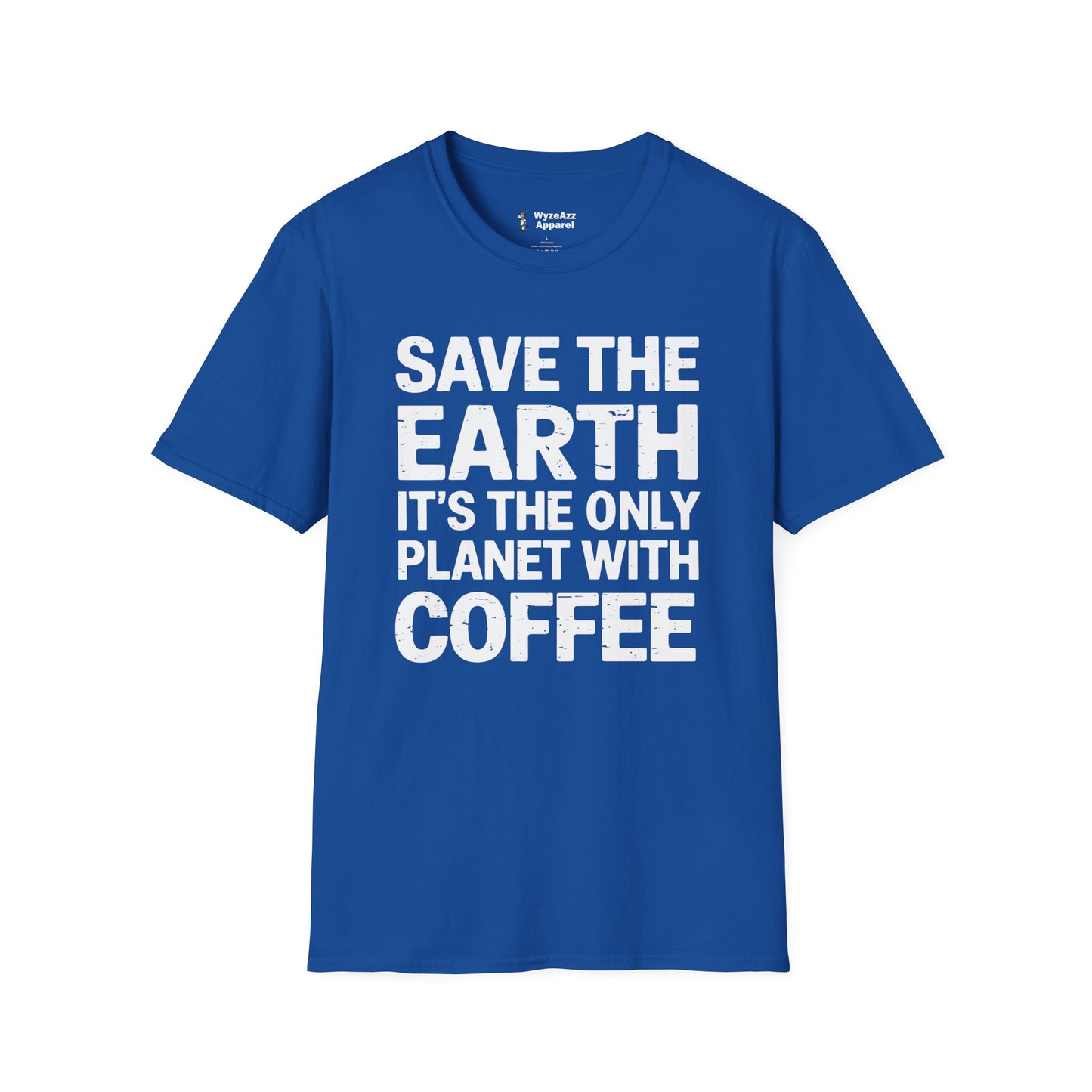 Save The Earth, It's The Only Planet With Coffee T-Shirt