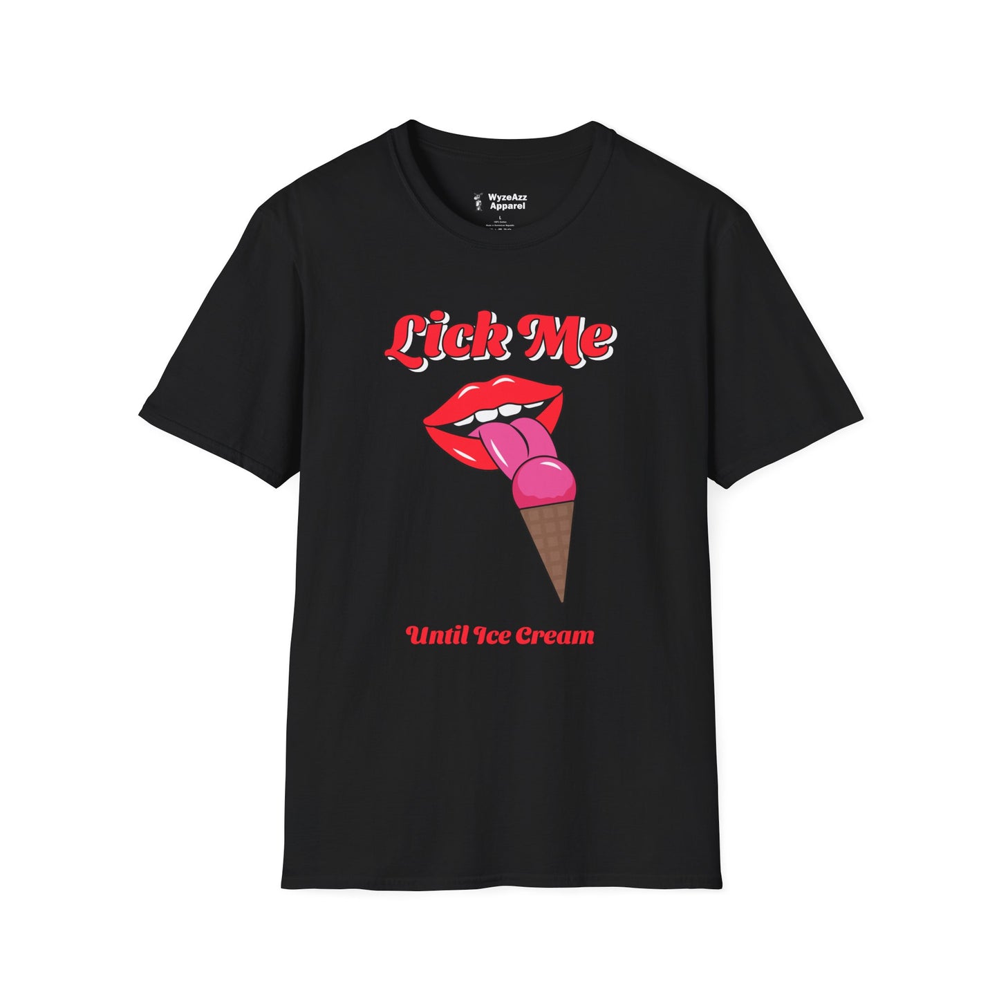 Lick Me Until Ice Cream Part 2 T-Shirt