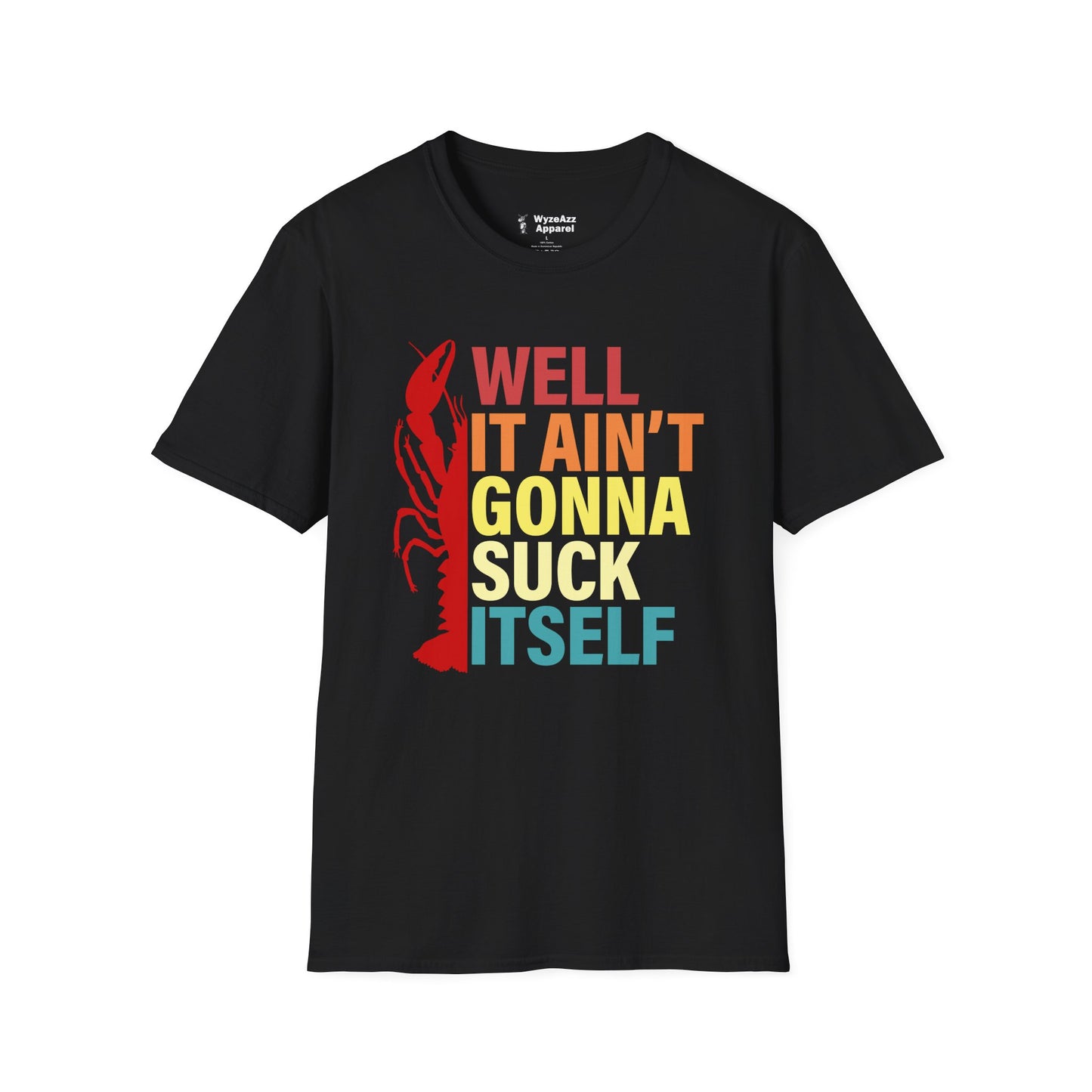 It Ain't Gonna Suck Itself Cajun Crawfish T-Shirt