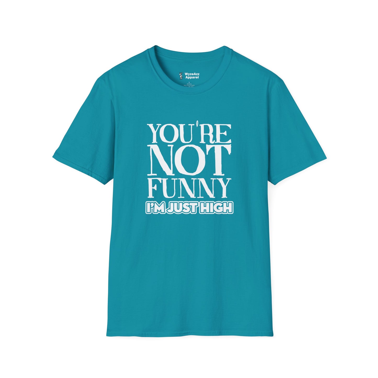 You’re Not Funny T-Shirt