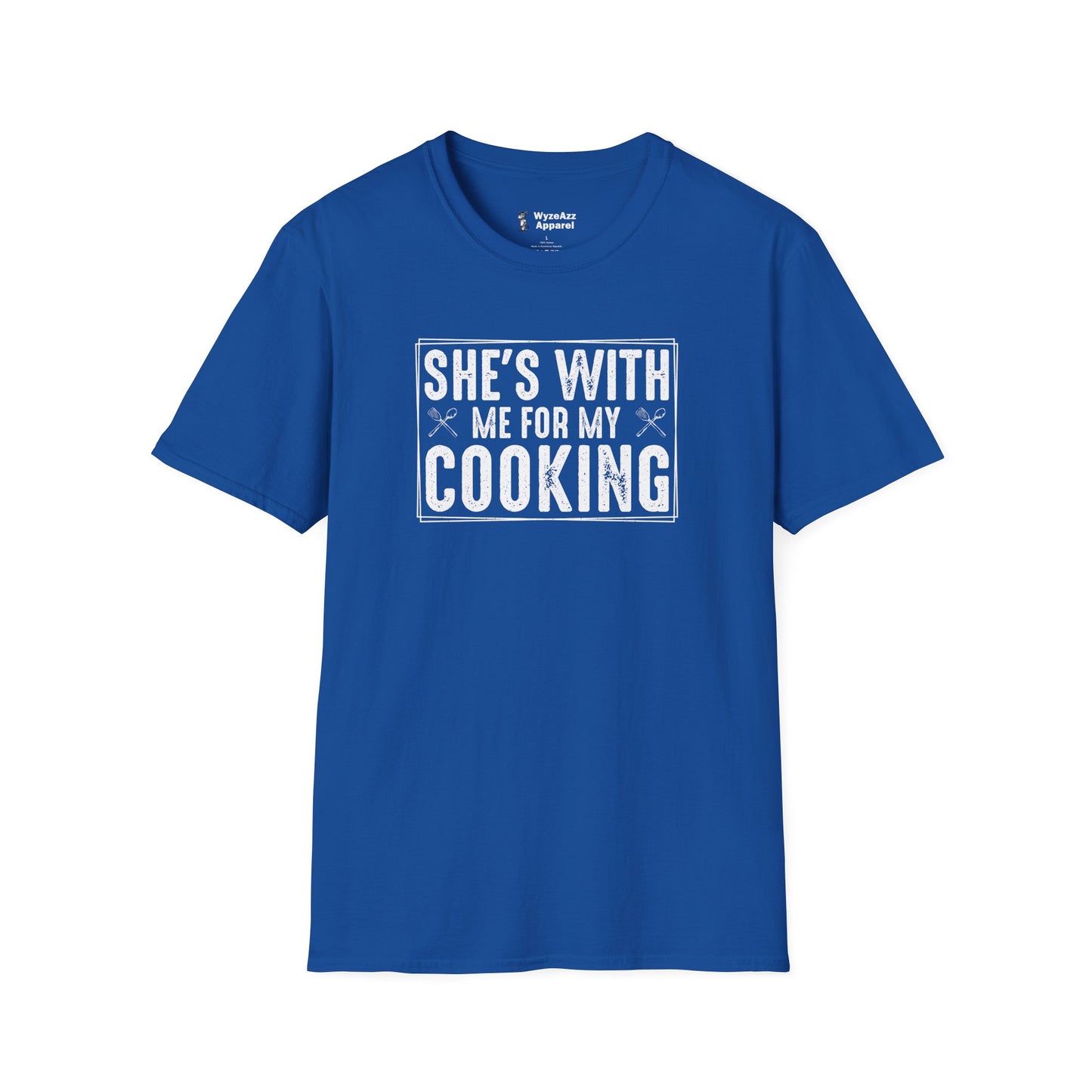 She's With Me For My Cooking T-Shirt