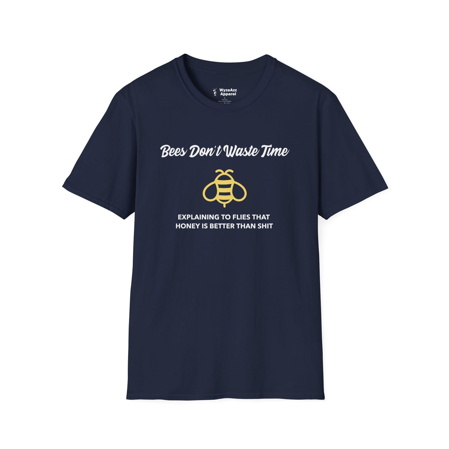 Bees Don't Waste Time Explaining to Flies T-Shirt