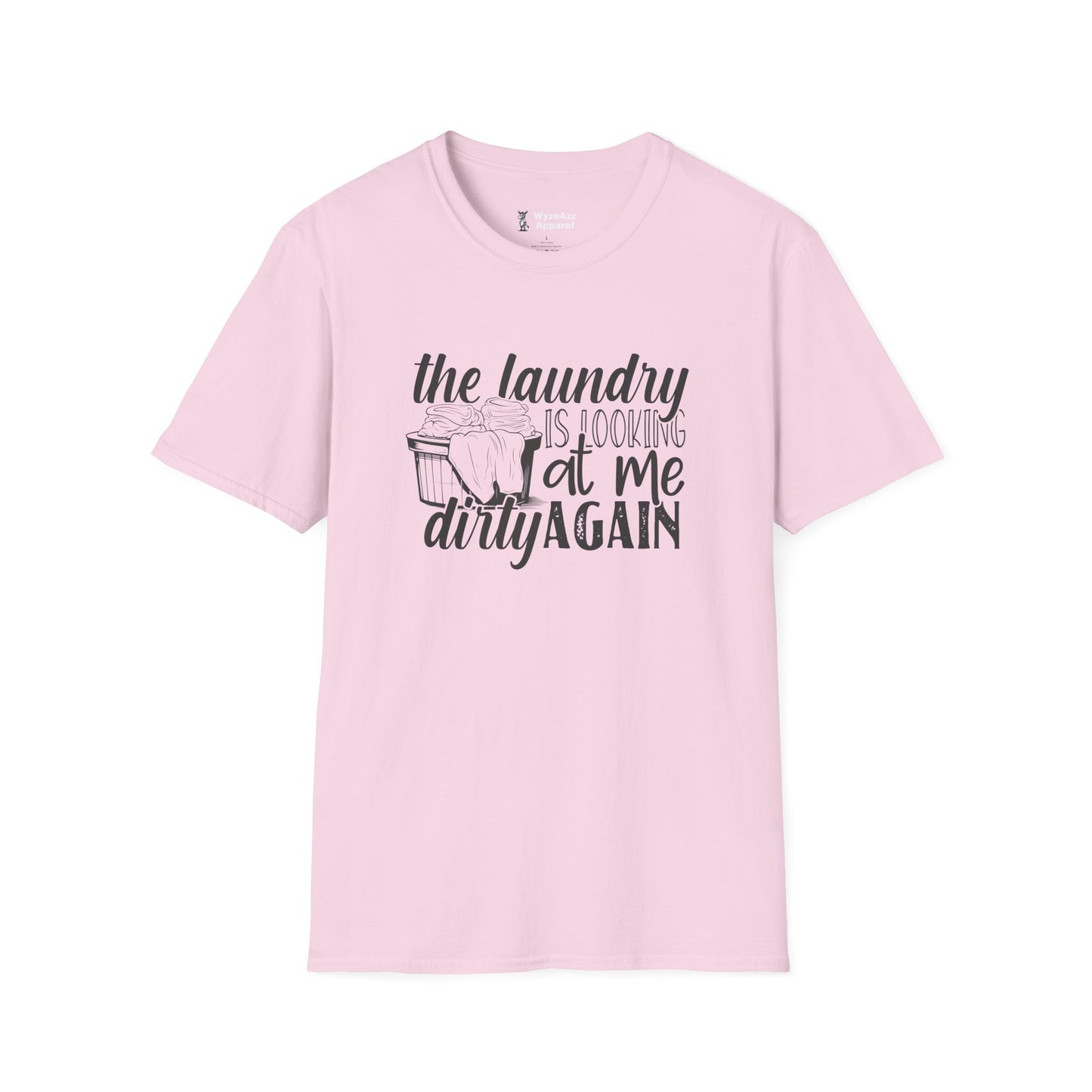 The Laundry Is Looking At Me Dirty Again T-Shirt