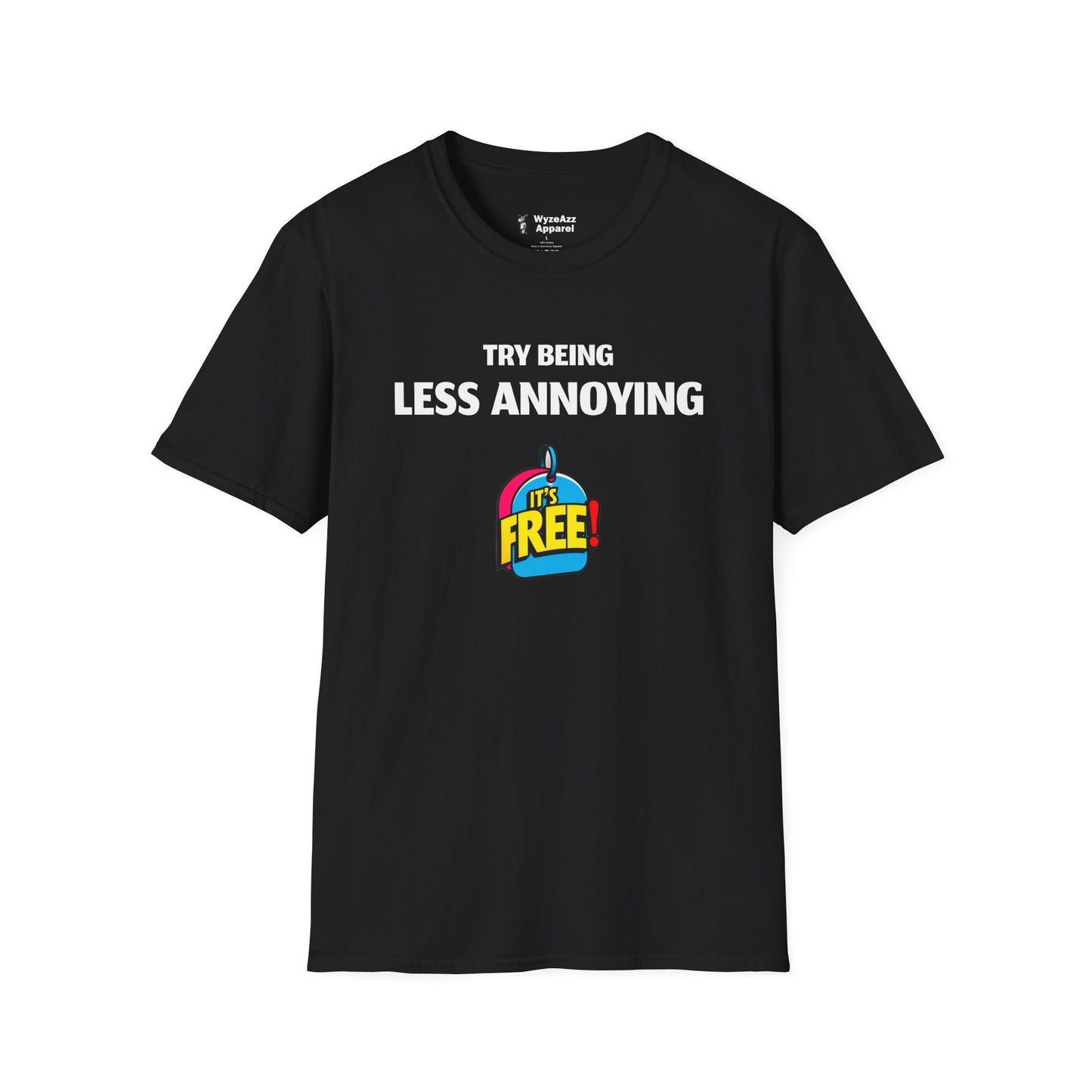 Try Being Less Annoying T-Shirt